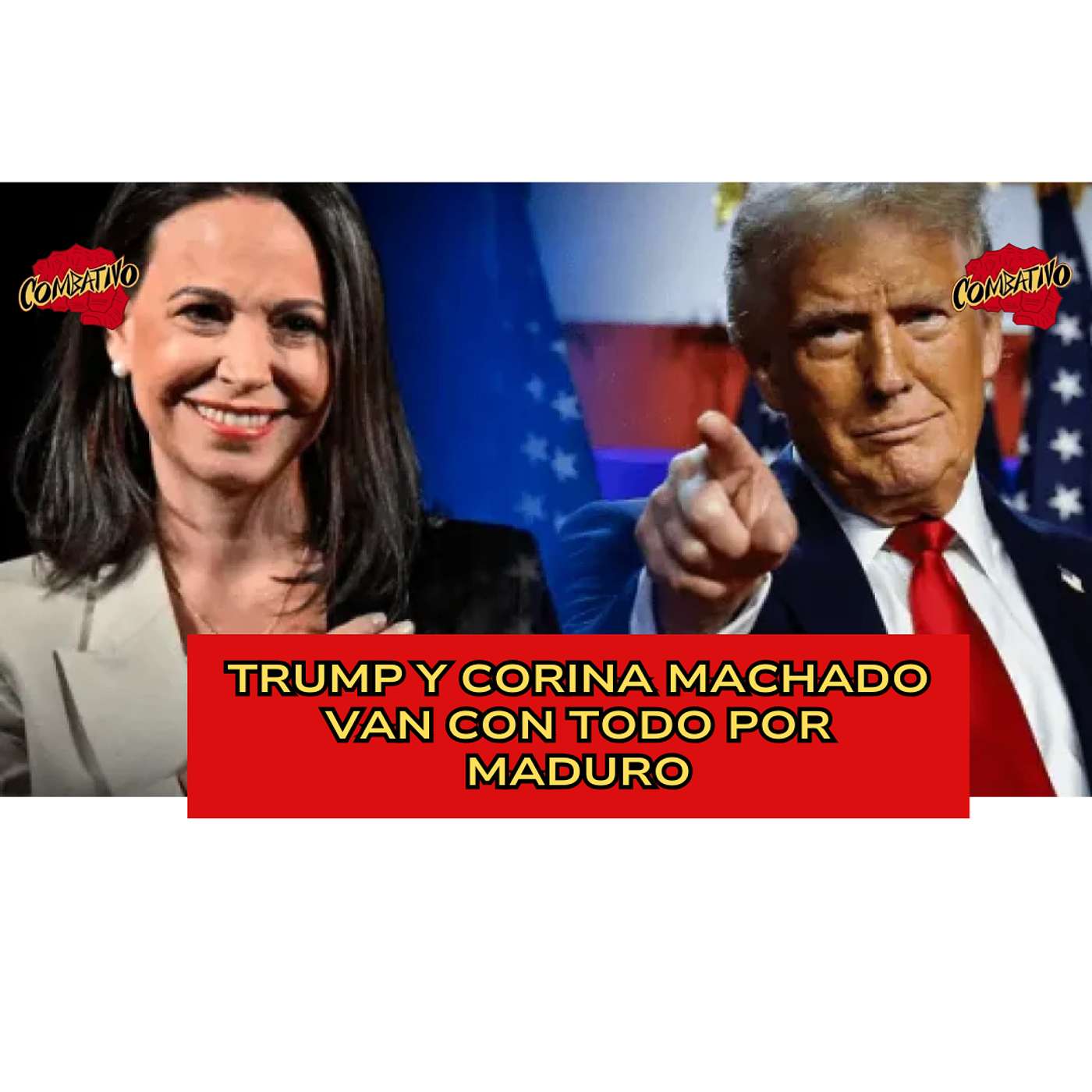TRUMP y CORINA MACHADO van con todo por MADURO TRUMP y CORINA MACHADO van con todo por MADURO