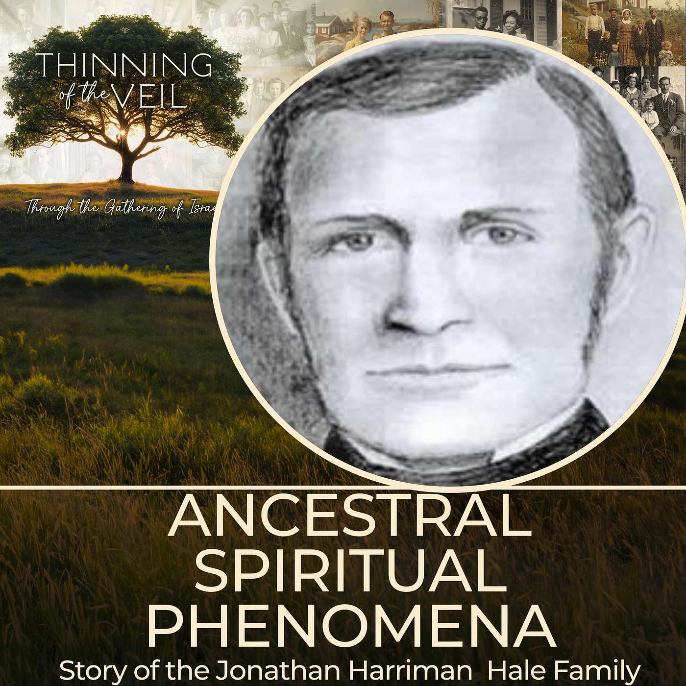 ANCESTRAL SPIRITUAL PHENOMENA: Story of the Jonathan Harriman Hale Family