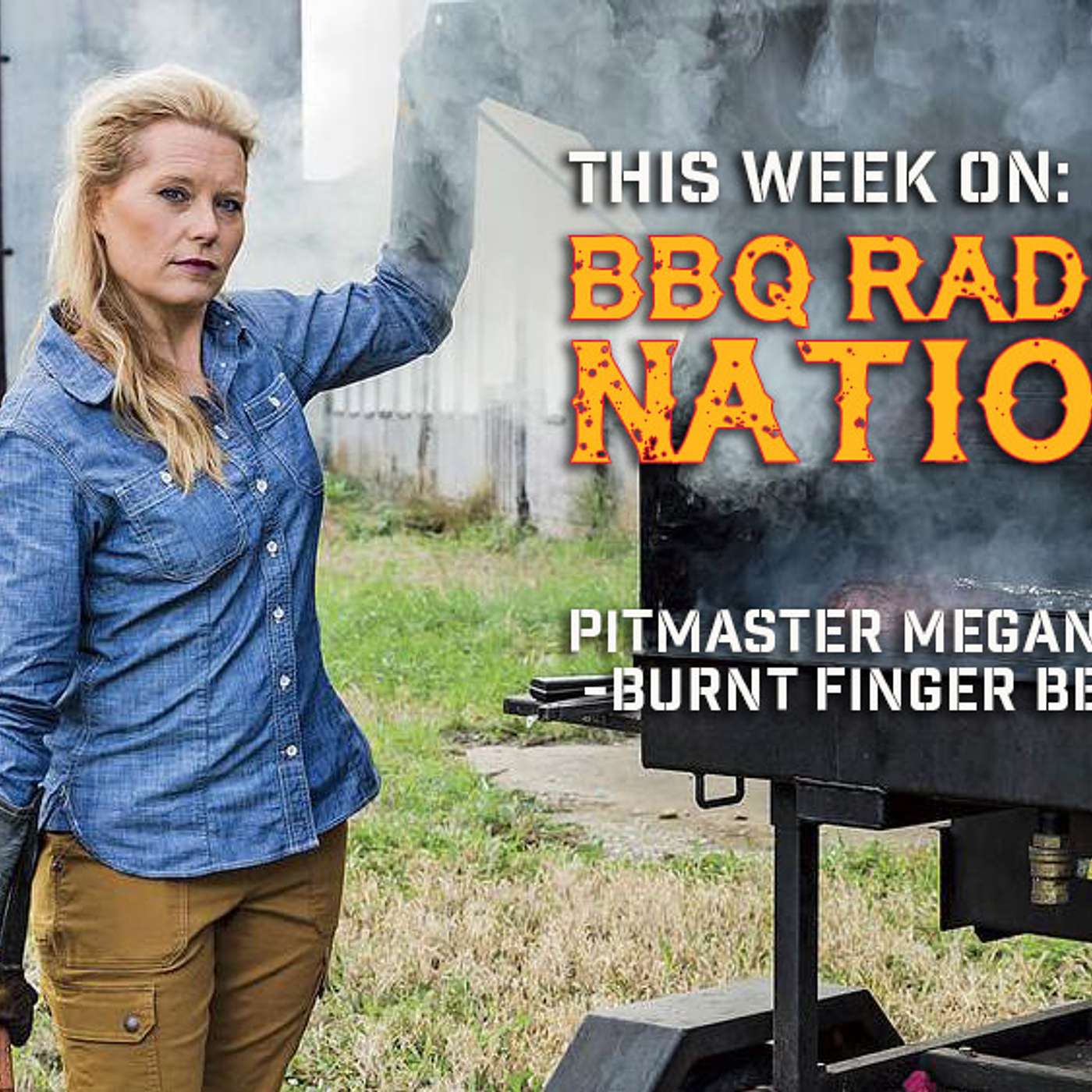 MEGAN DAY of Burnt Finger BBQ on BBQ RADIO NETWORK