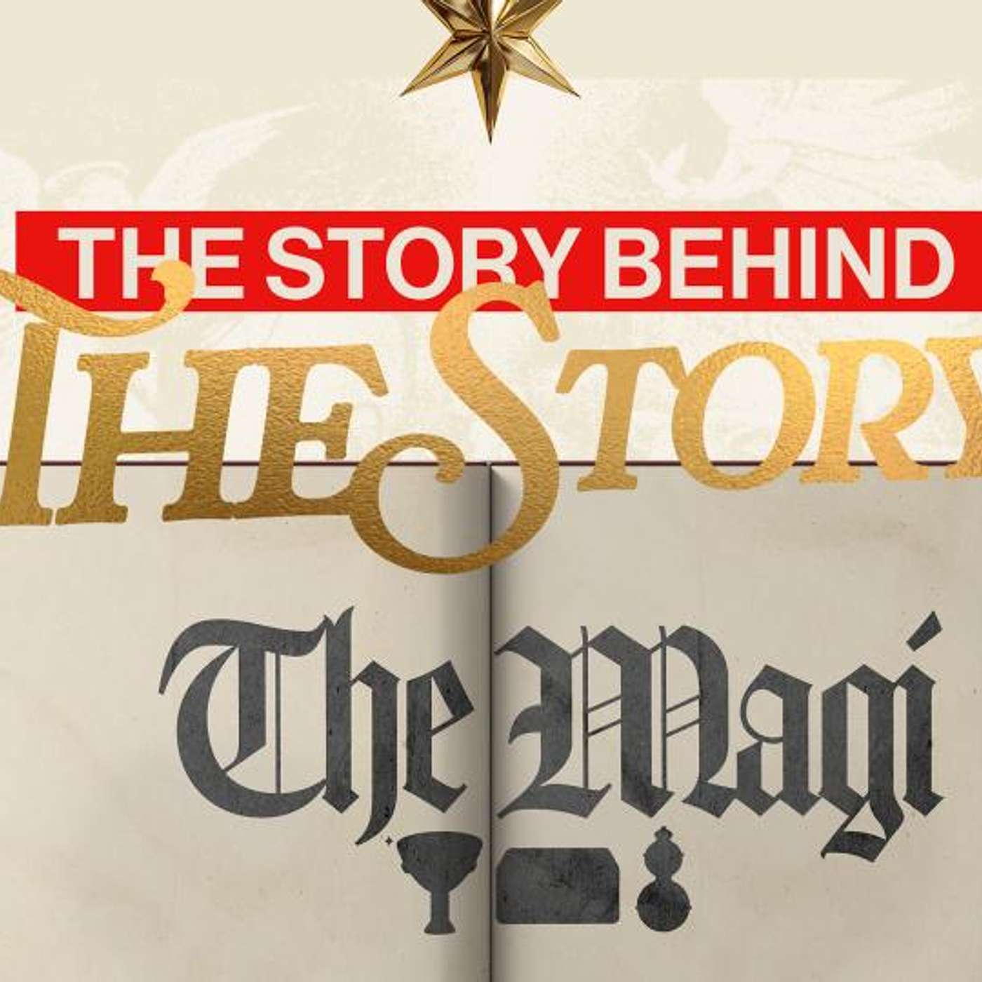 The story behind THE story: The Magi | 7th Dec 2025 episode artwork