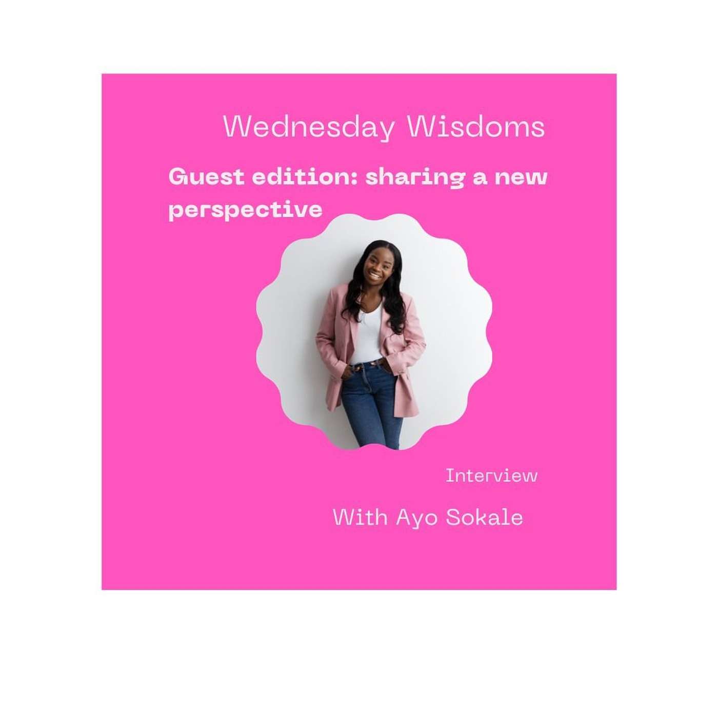 Wednesday Wisdom with Ayo Sokale