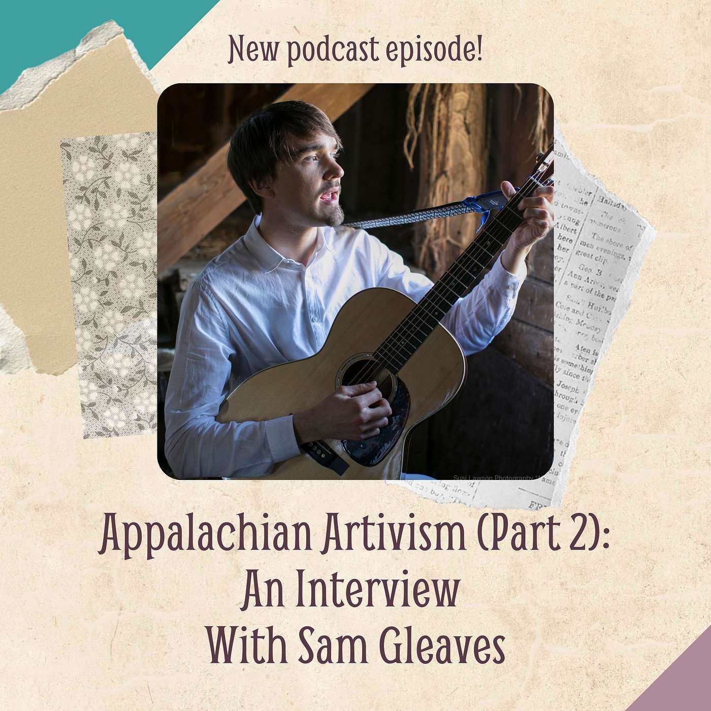 Appalachian Artivism (Part 2): An Interview with Sam Gleaves