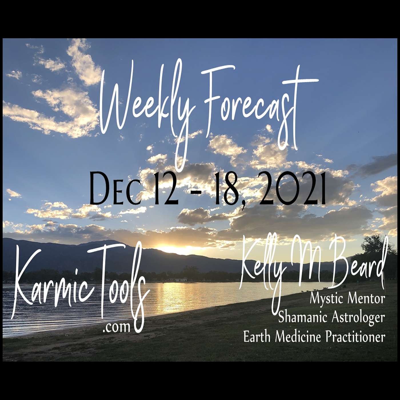 Dec 12 - 18, 2021 KarmicTools Weekly Forecast