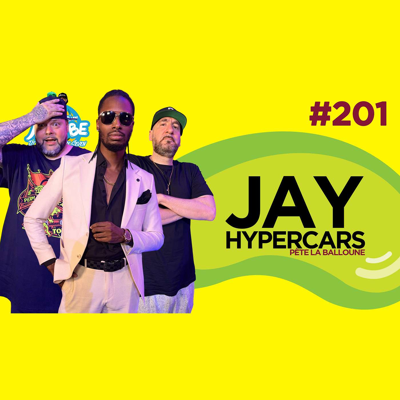 Le Temps d'un Jujube #201 - Jay Hypercars (Pète La Balloune, The Disqualifier, Femme, Boss)
