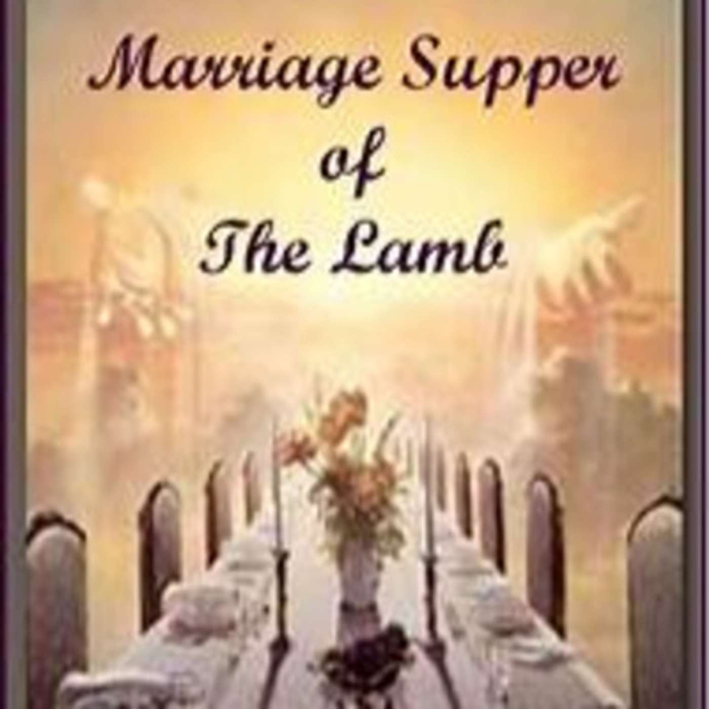 The Marriage Supper Of The Lamb