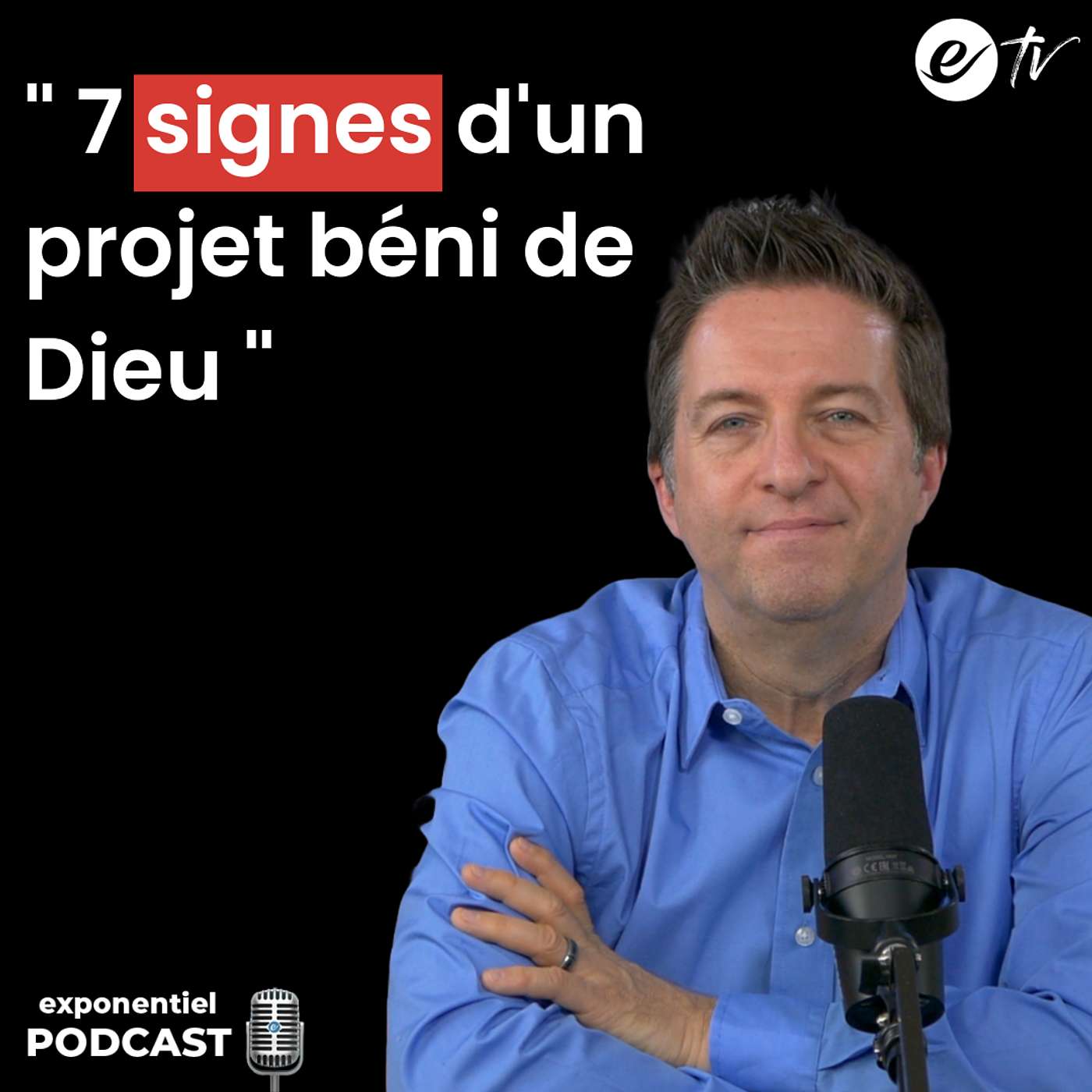 Ep 112: 7 signes d'un projet béni de Dieu