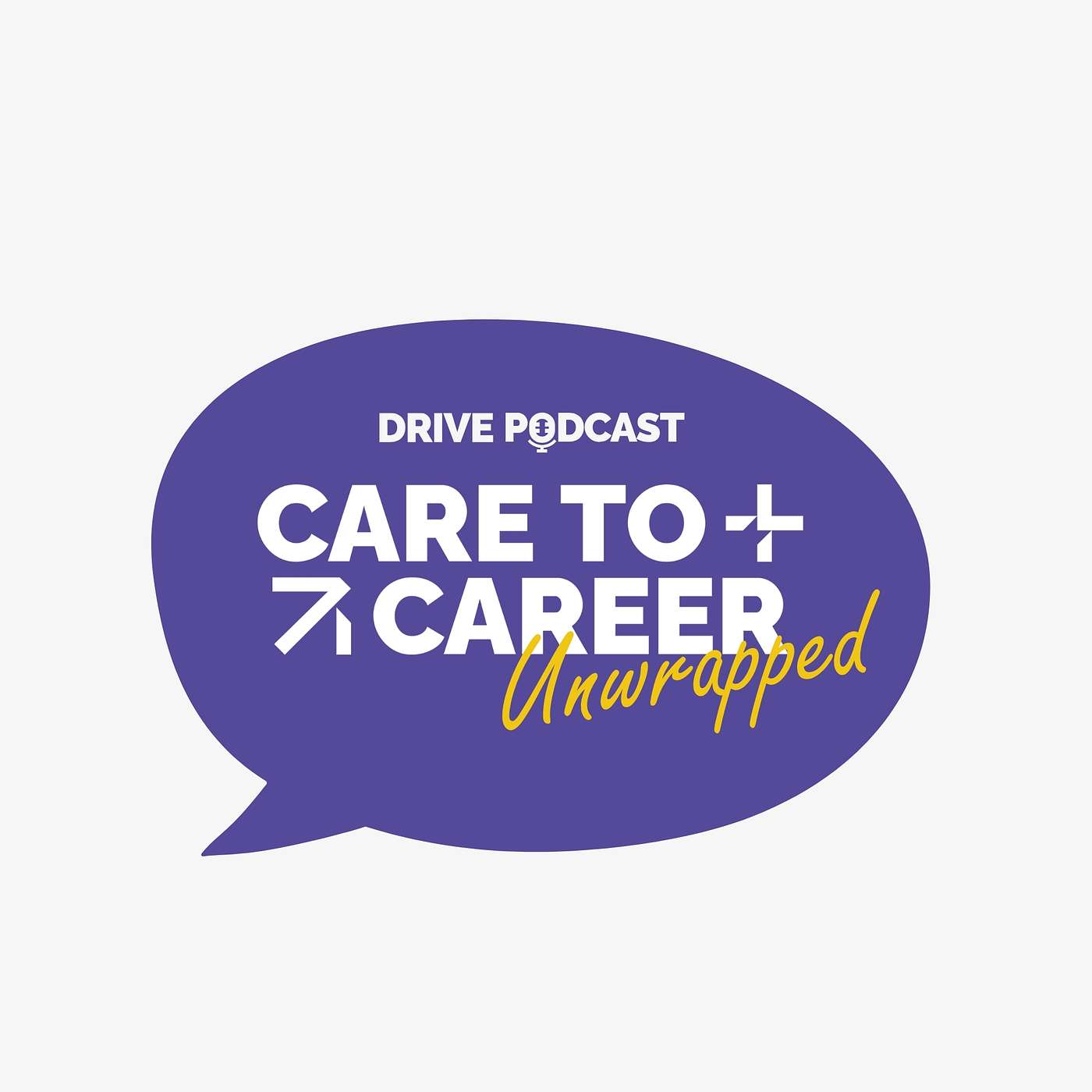 Care To Career: Unwrapped