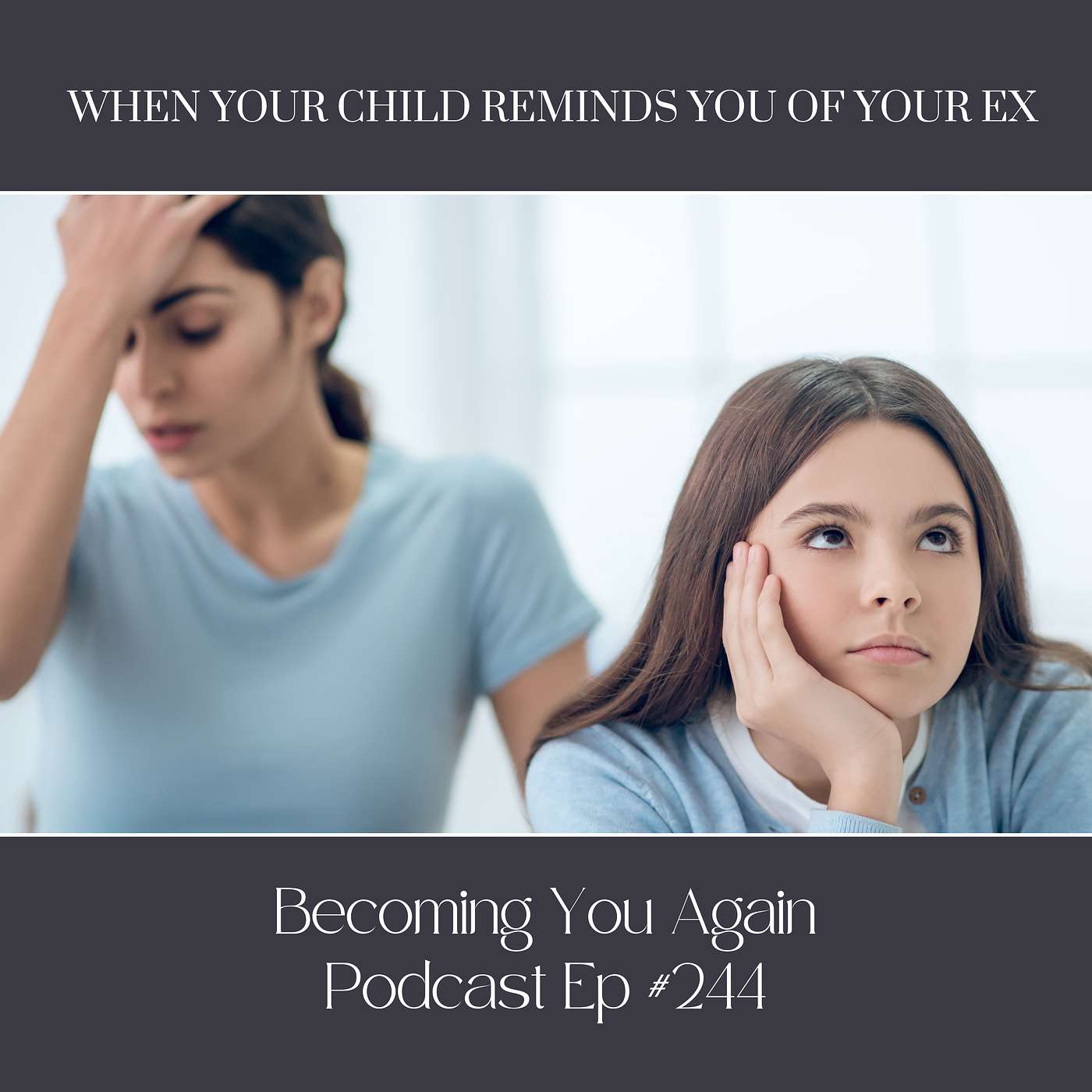 When Your Child Reminds You Of Your Ex