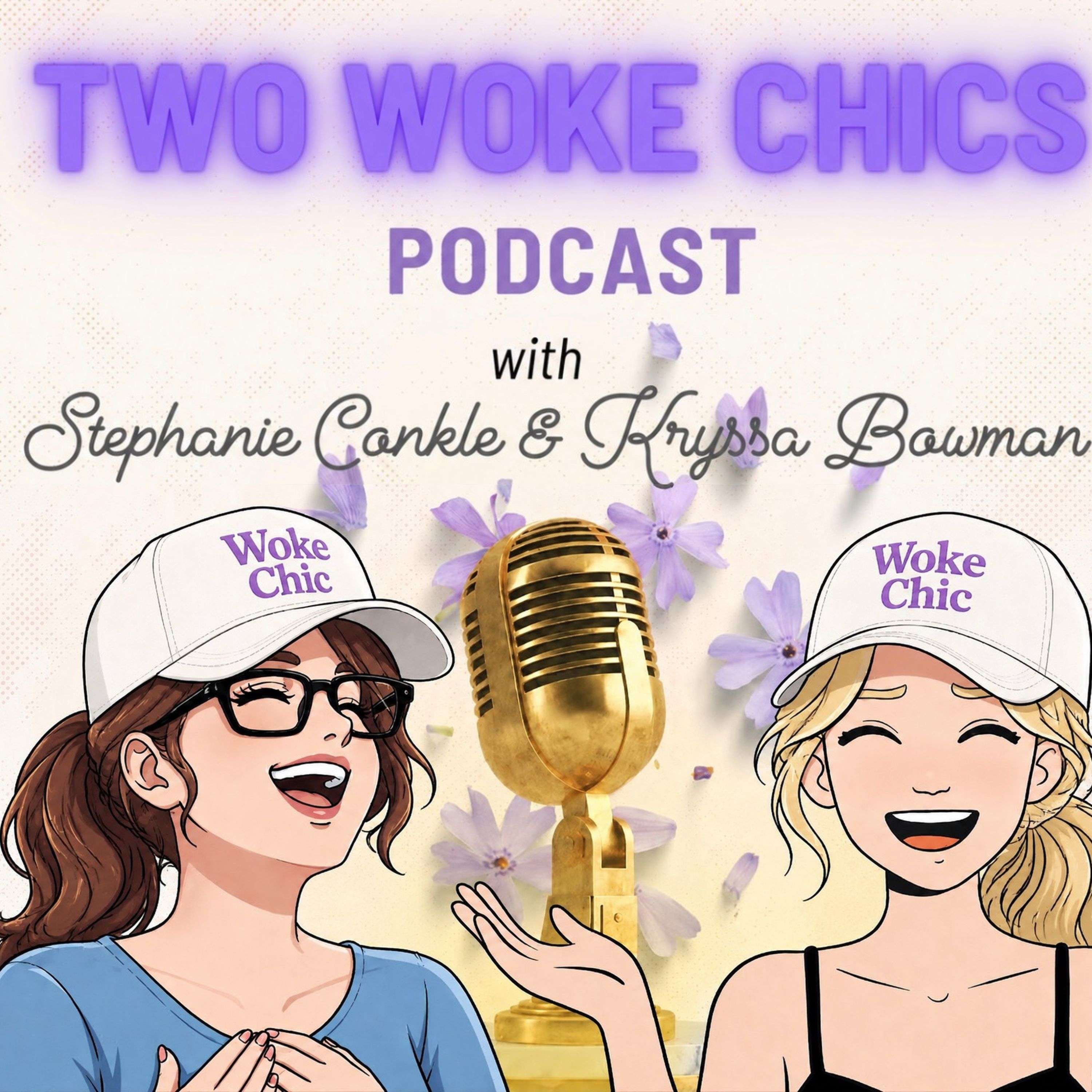Two Woke Chics Podcast