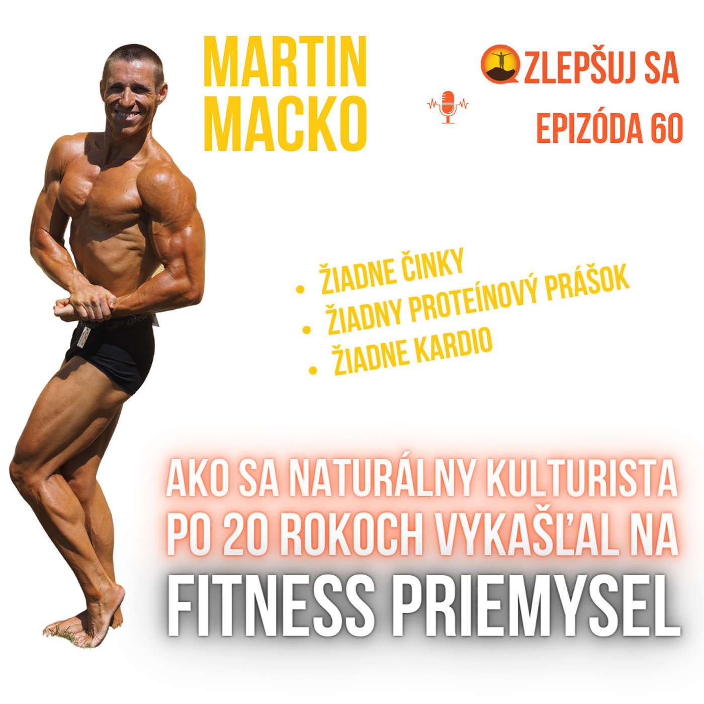 060. Martin Macko: Ako sa naturálny kulturista po 20 rokoch vykašľal na fitness priemysel episode artwork