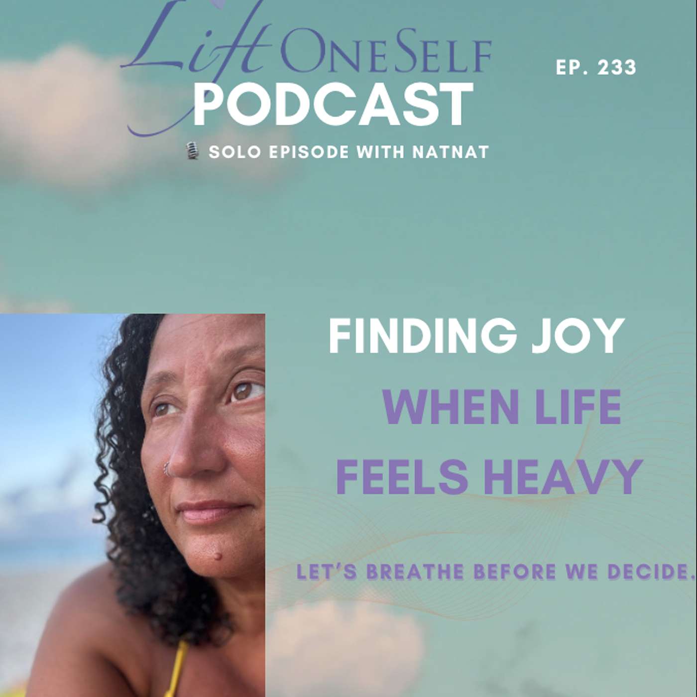 Finding Joy When Life Feels Heavy