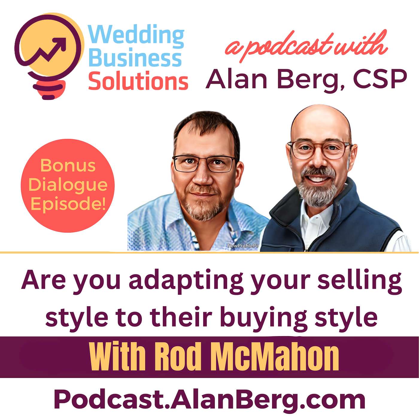 Rod McMahon - are you adapting your selling style to their buying style?