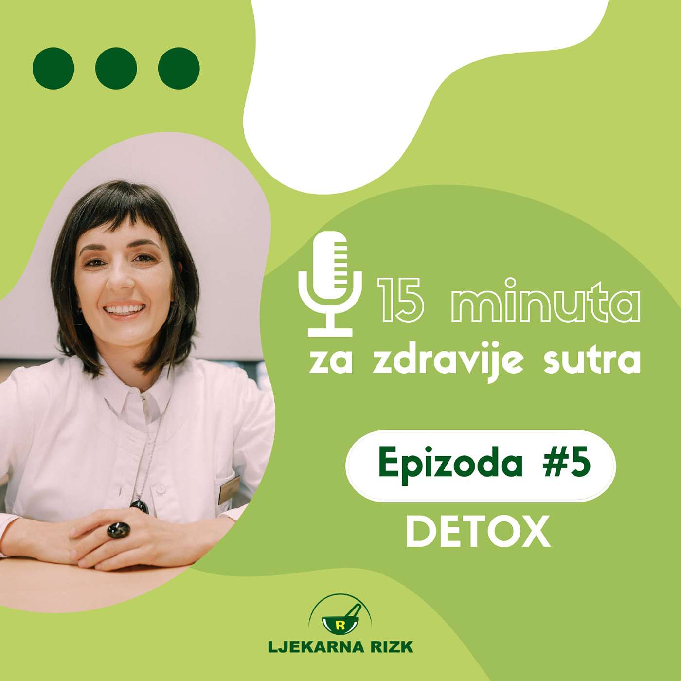 RIZK LJEKARNE - 15 minuta za zdravije sutra - EPIZODA - #5 - DETOX episode artwork