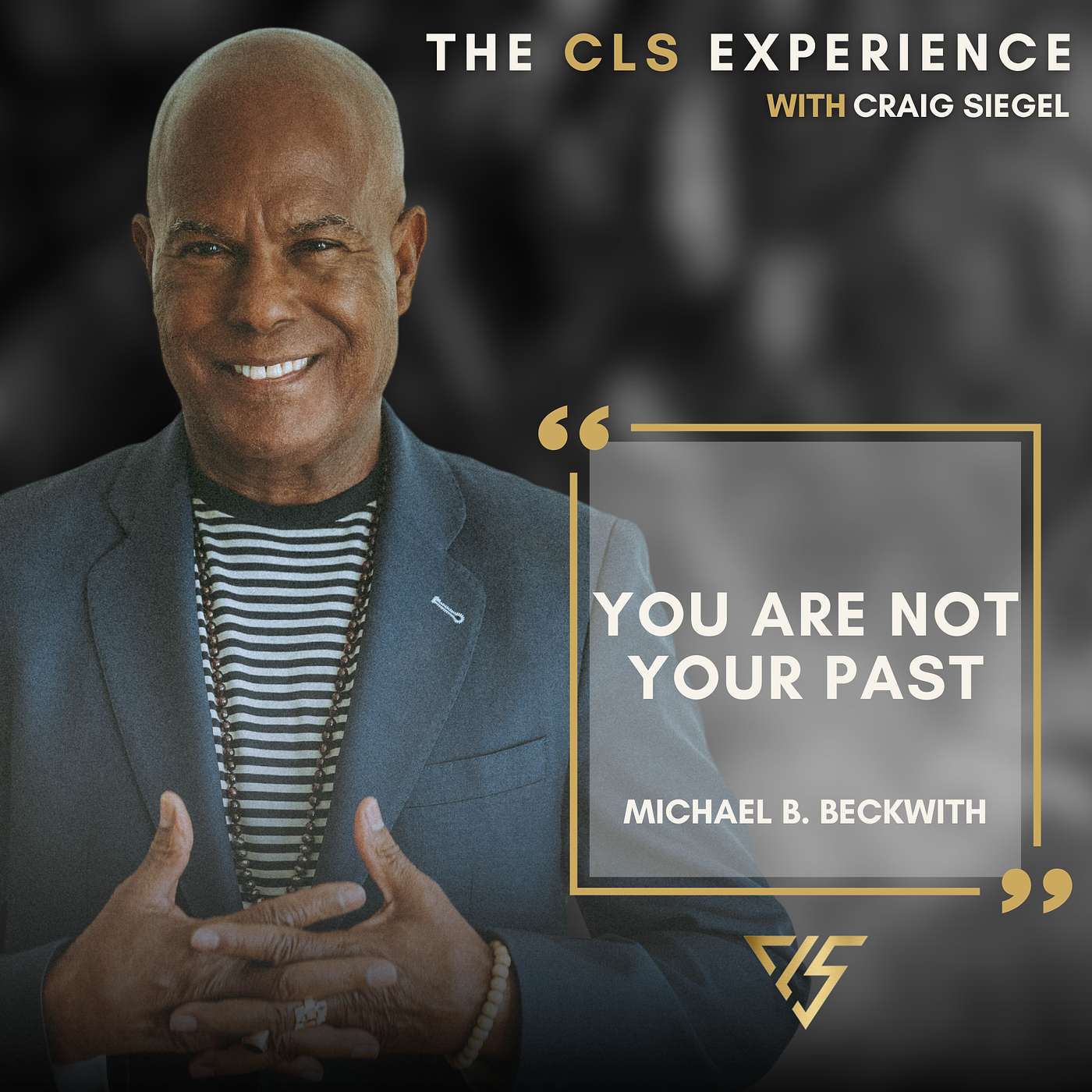 The CLS Experience with Craig Siegel
