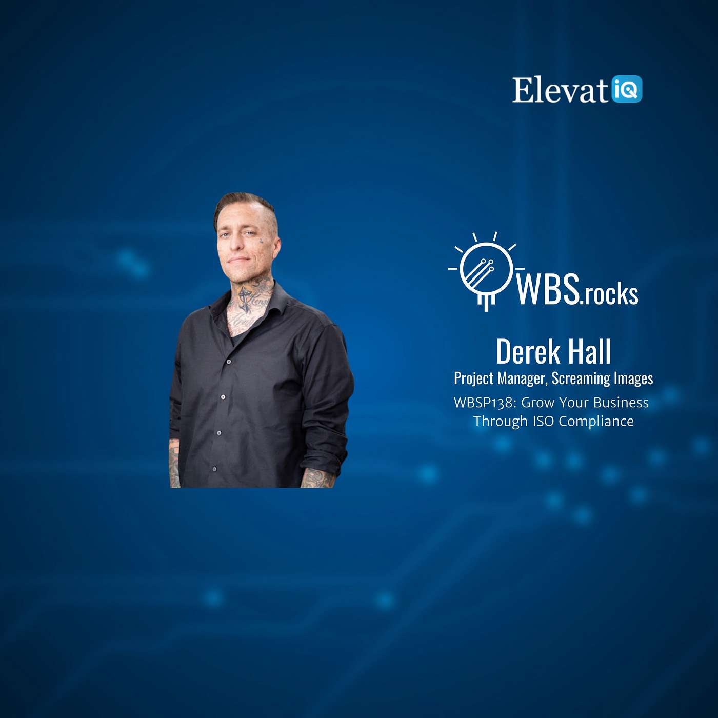 WBSP138: Grow Your Business Through ISO Compliance w/ Derek Hall