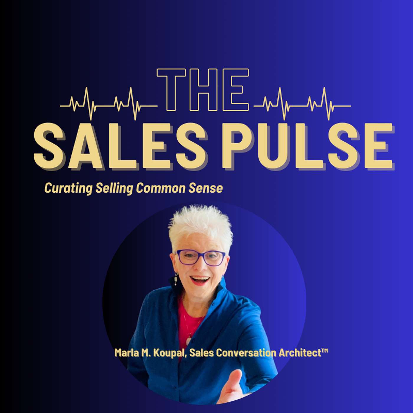 The Sales Pulse with Marla M. Koupal