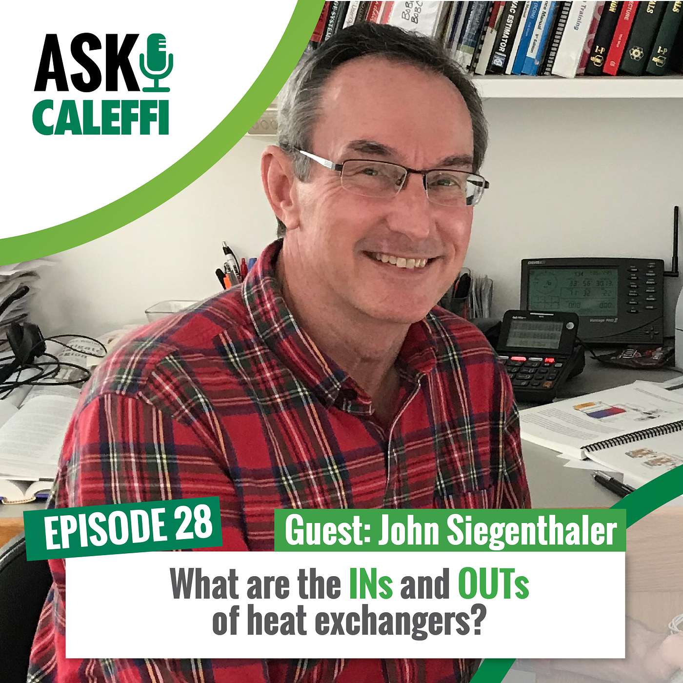 #28 What are the INs and OUTs of heat exchangers? (with John Siegenthaler)