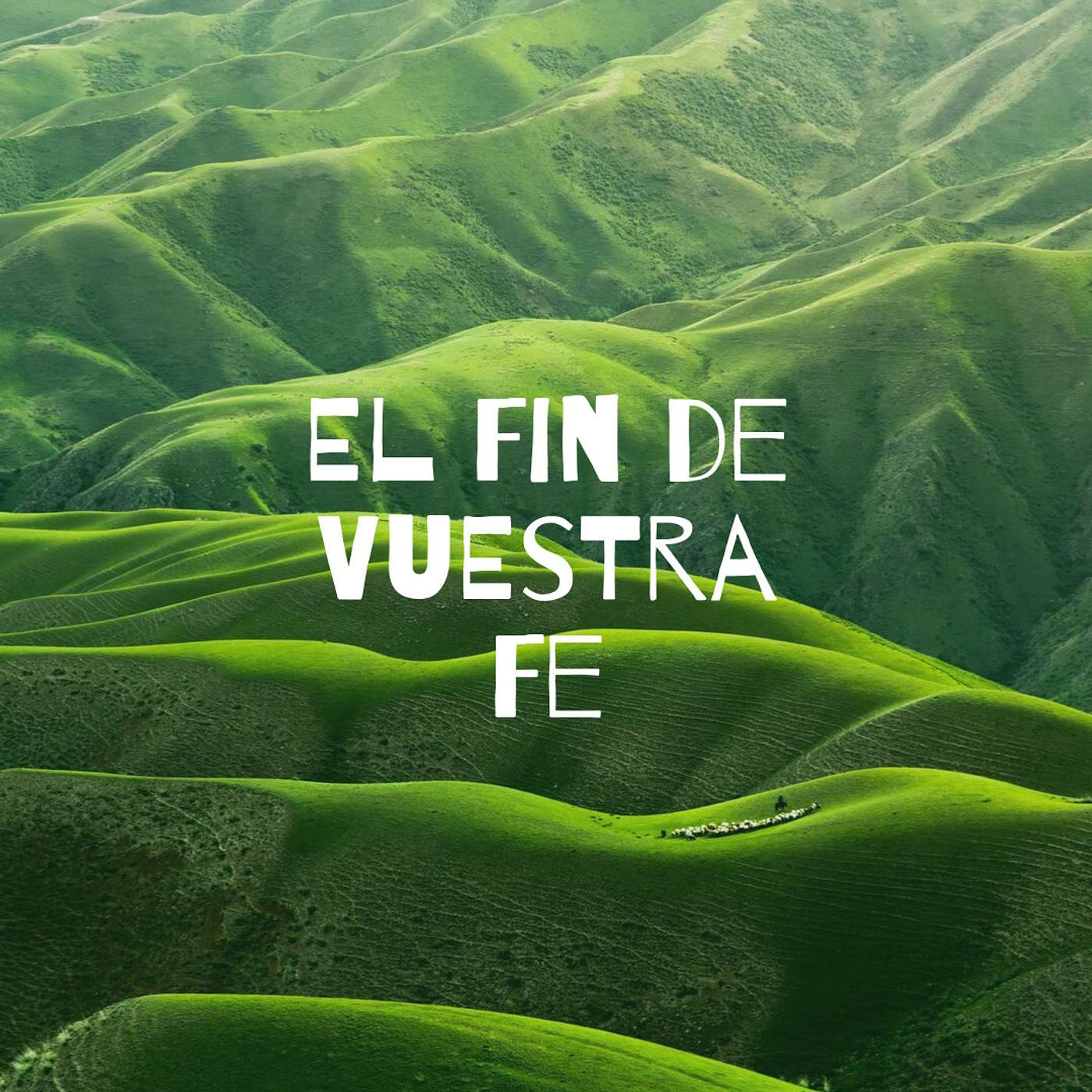 El Fin de Vuestra Fe