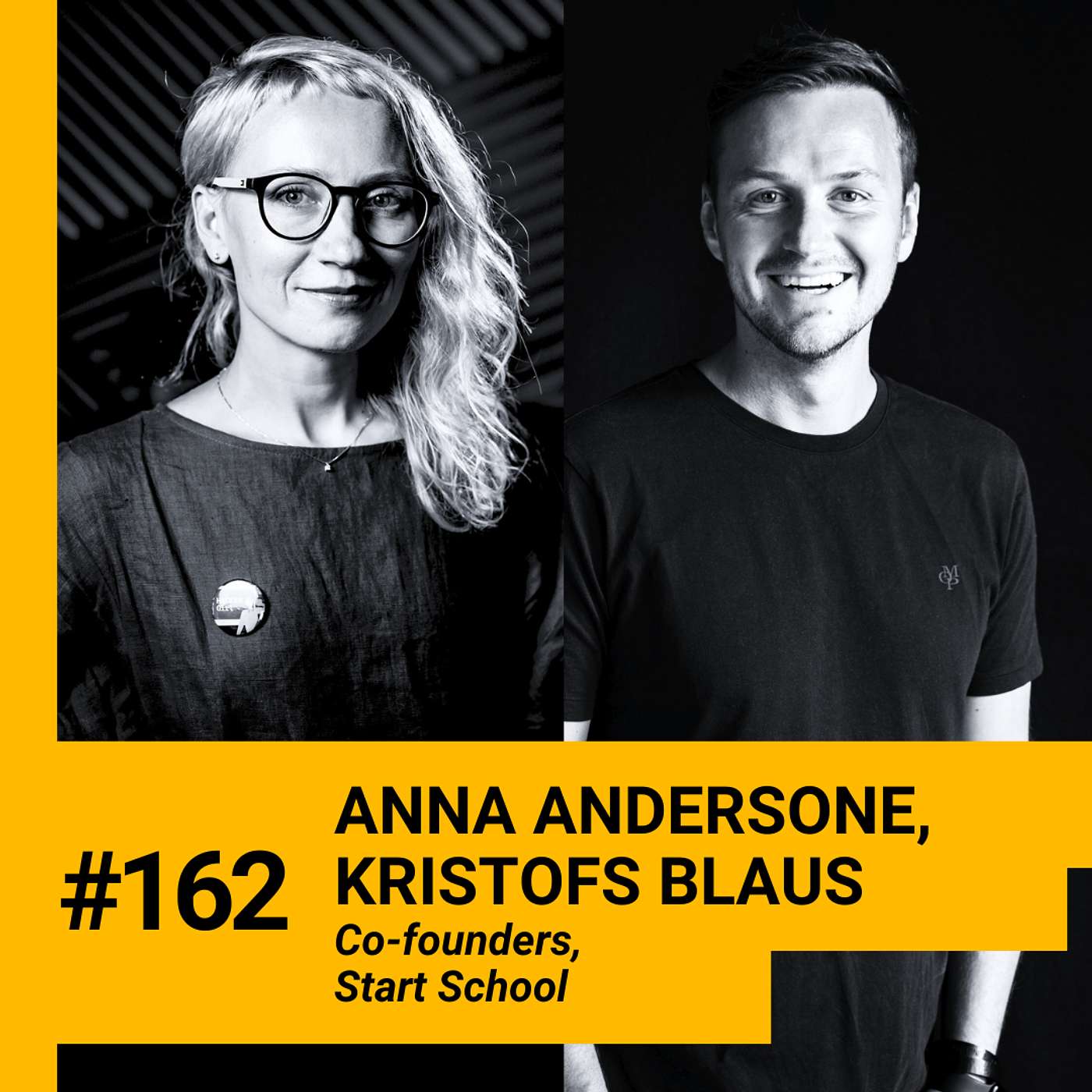 162. Listen to this if you want to accelerate your career in tech & startups. How StartSchool aims to bring free world-class coding & business education to most ambitious new founders w/ Anna Andersone & Kristofs Blaus