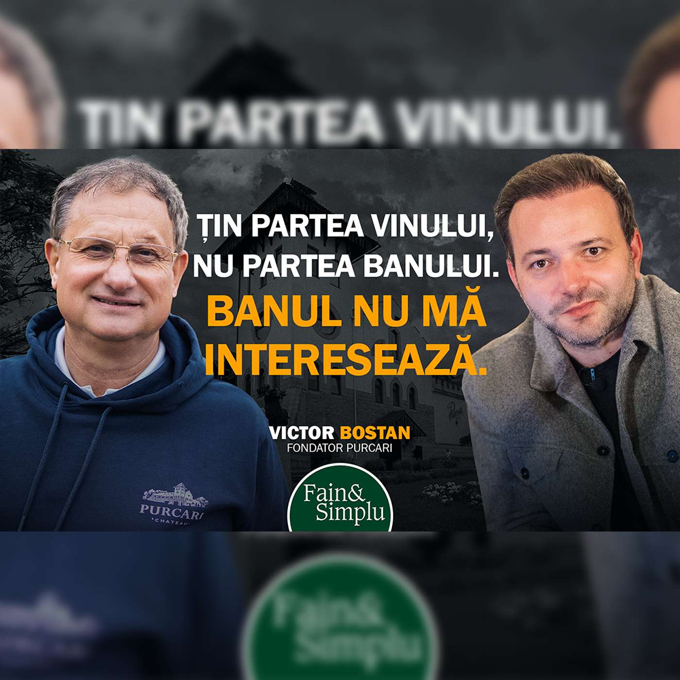 DE LA O VINĂRIE ÎN RUINĂ LA 400 MILIOANE LEI PE AN. POVESTEA SUCCESULUI PURCARI. | Fain & Simplu 221