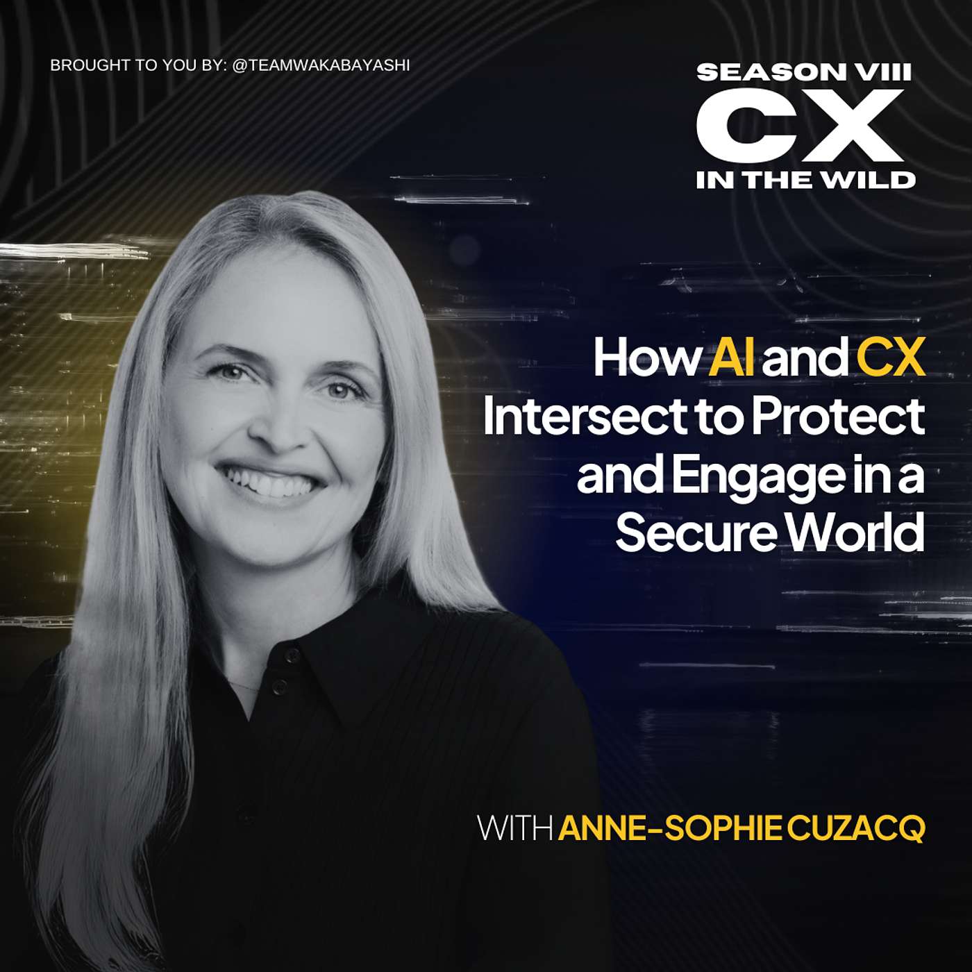 CX In The Wild - How AI and CX Intersect to Protect and Engage in a Secure World