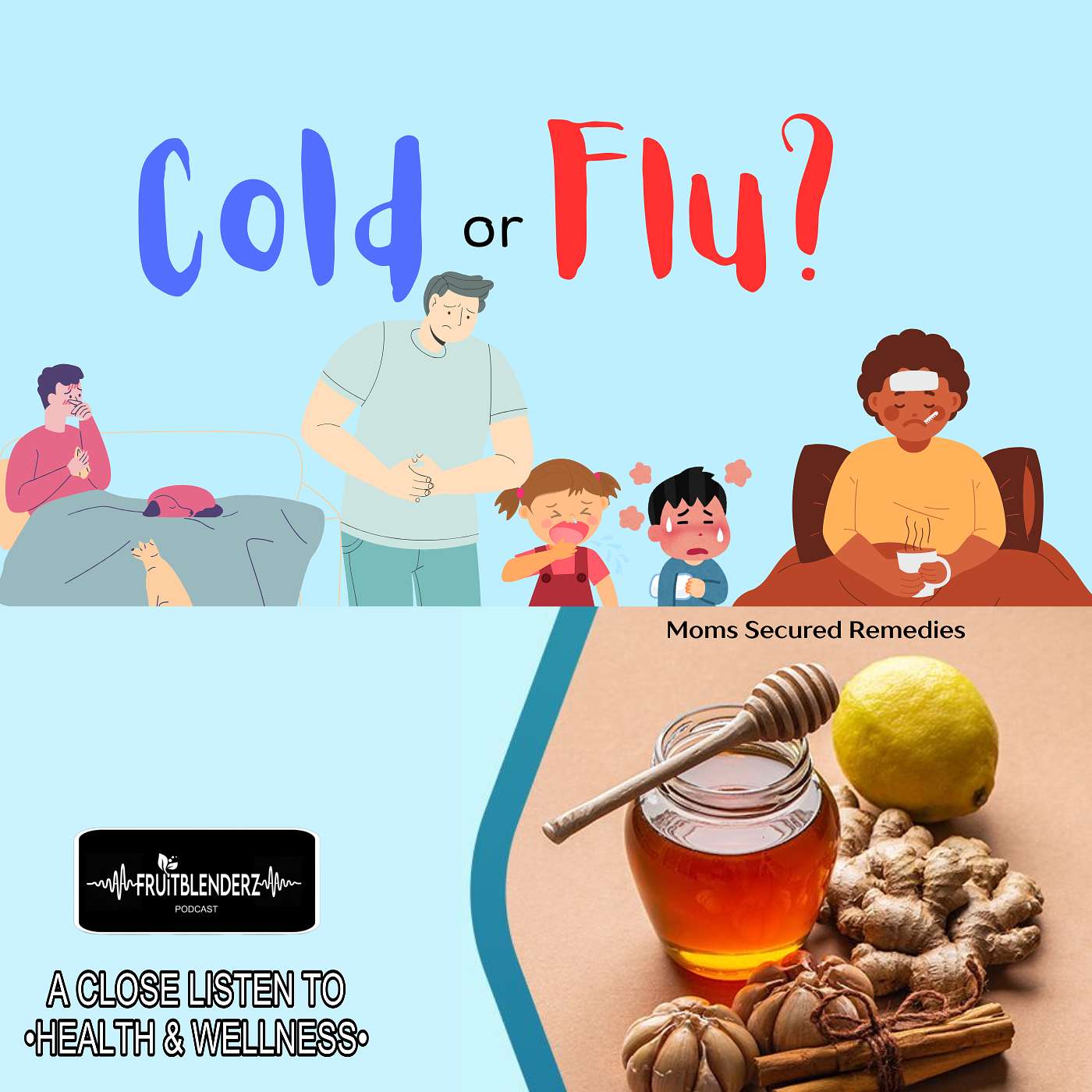 Feel Better Faster w/ Simple, Proven Cold Remedies