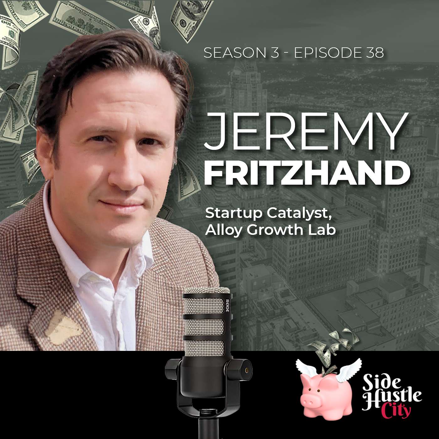 S3 Ep38 - Jeremy Fritzhand from startup incubator Alloy Development Co discusses what you need to get your business started and be successful episode artwork