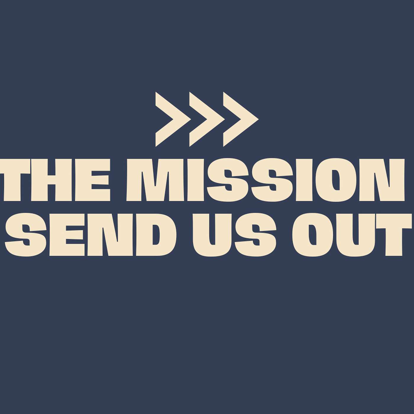 The Mission Sends Us Out episode artwork