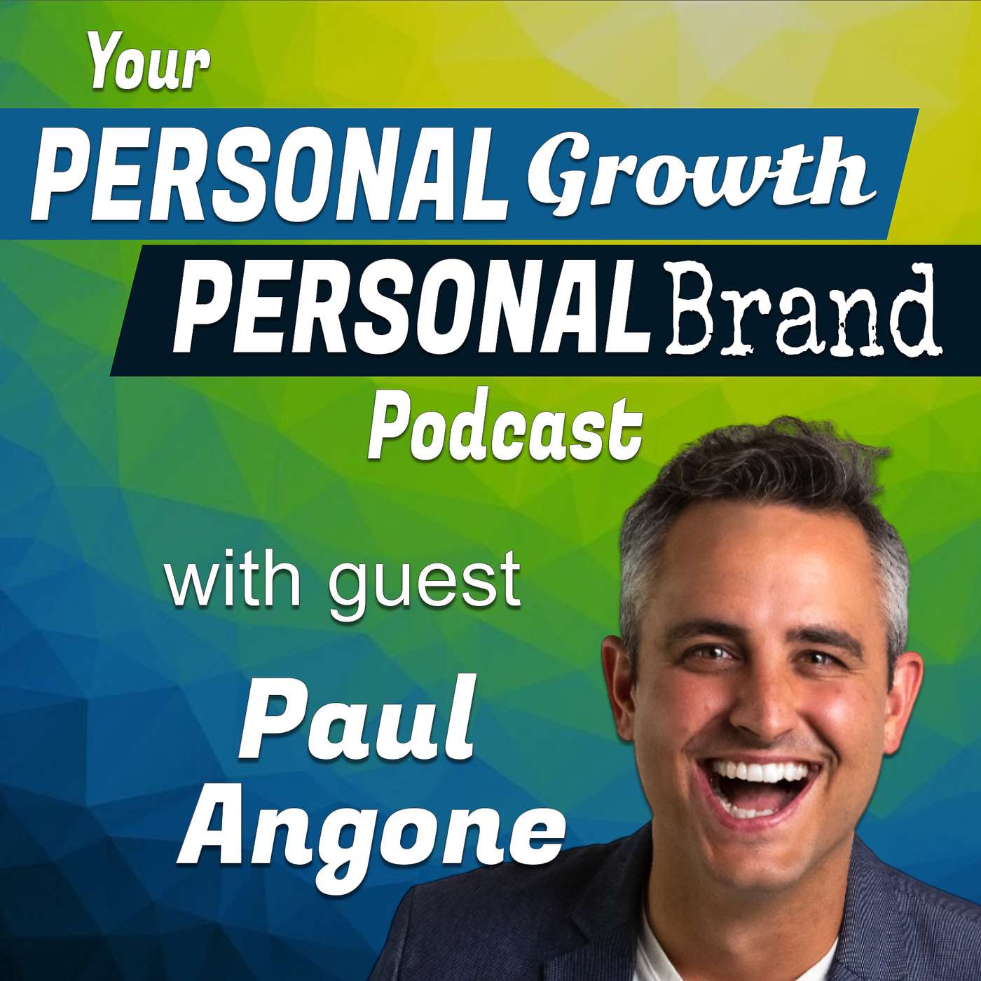 Your Personal Growth, Personal Brand Podcast