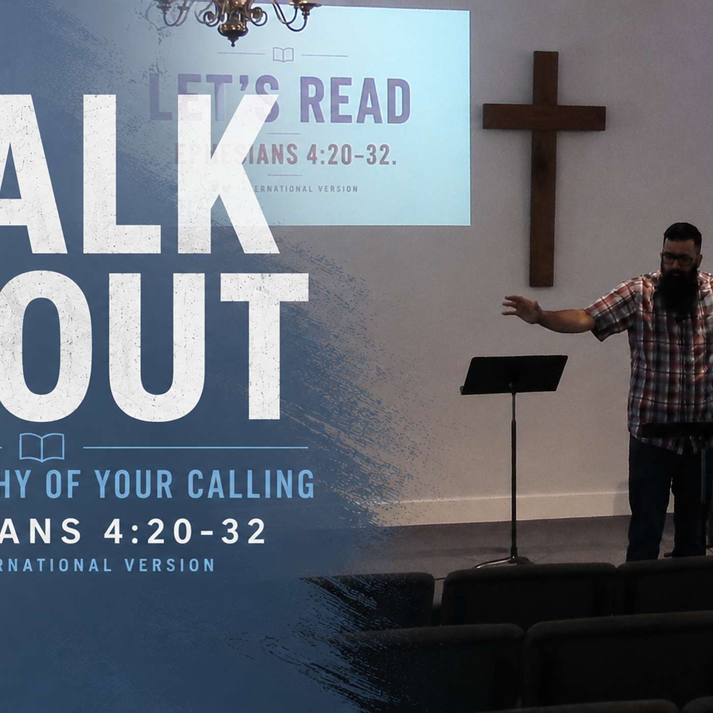 Walk It Out | Living Worthy of Your Calling (Ephesians 4:20–32) episode artwork