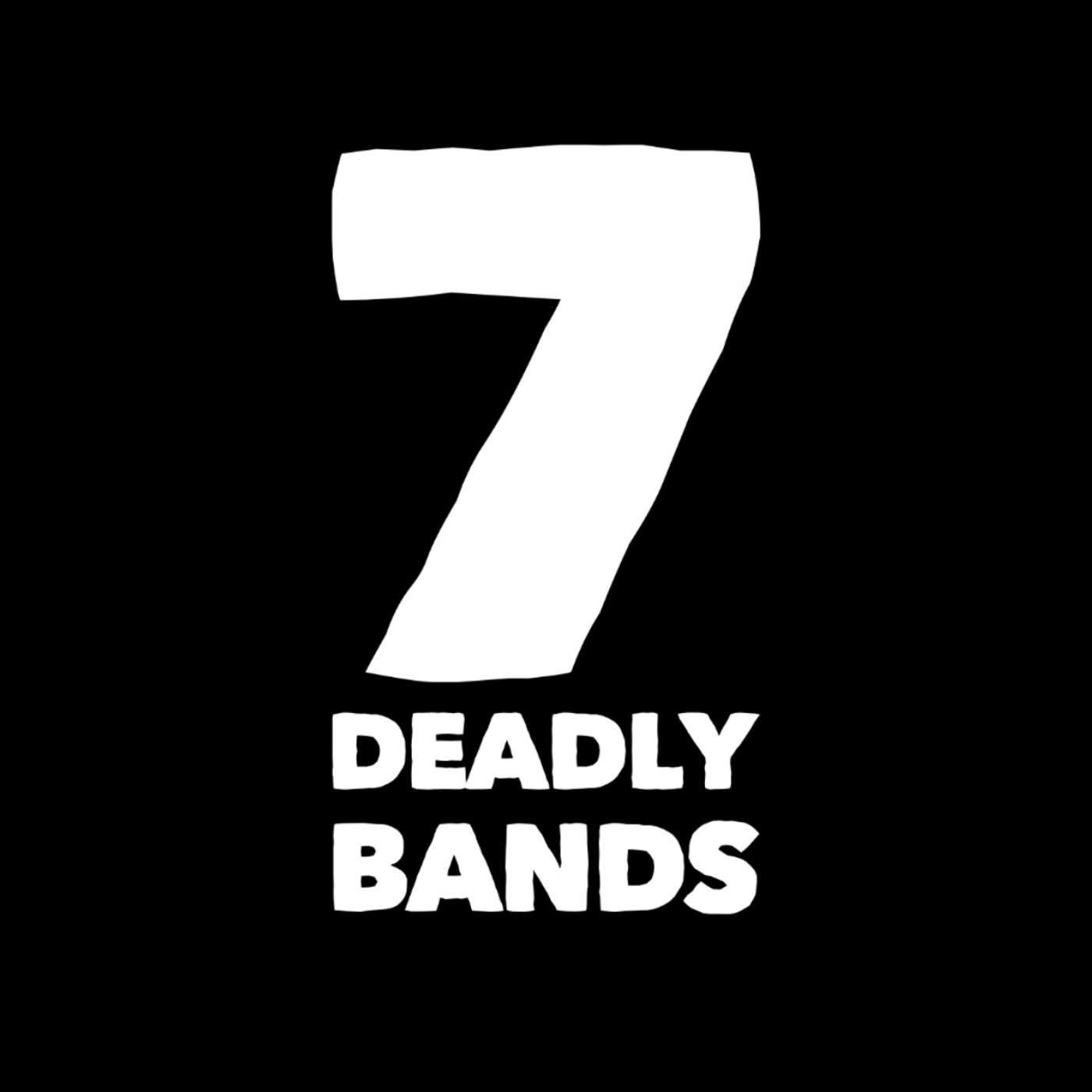 7 Deadly Bands