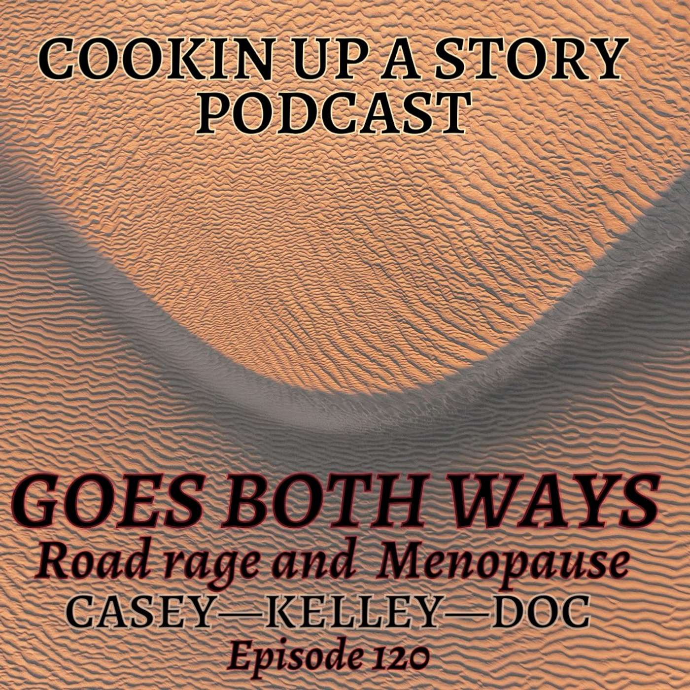 COOKIN' UP A STORY: Goes Both Ways - Doc Jaynes, Casey Brewster, and Kelley Woods episode artwork