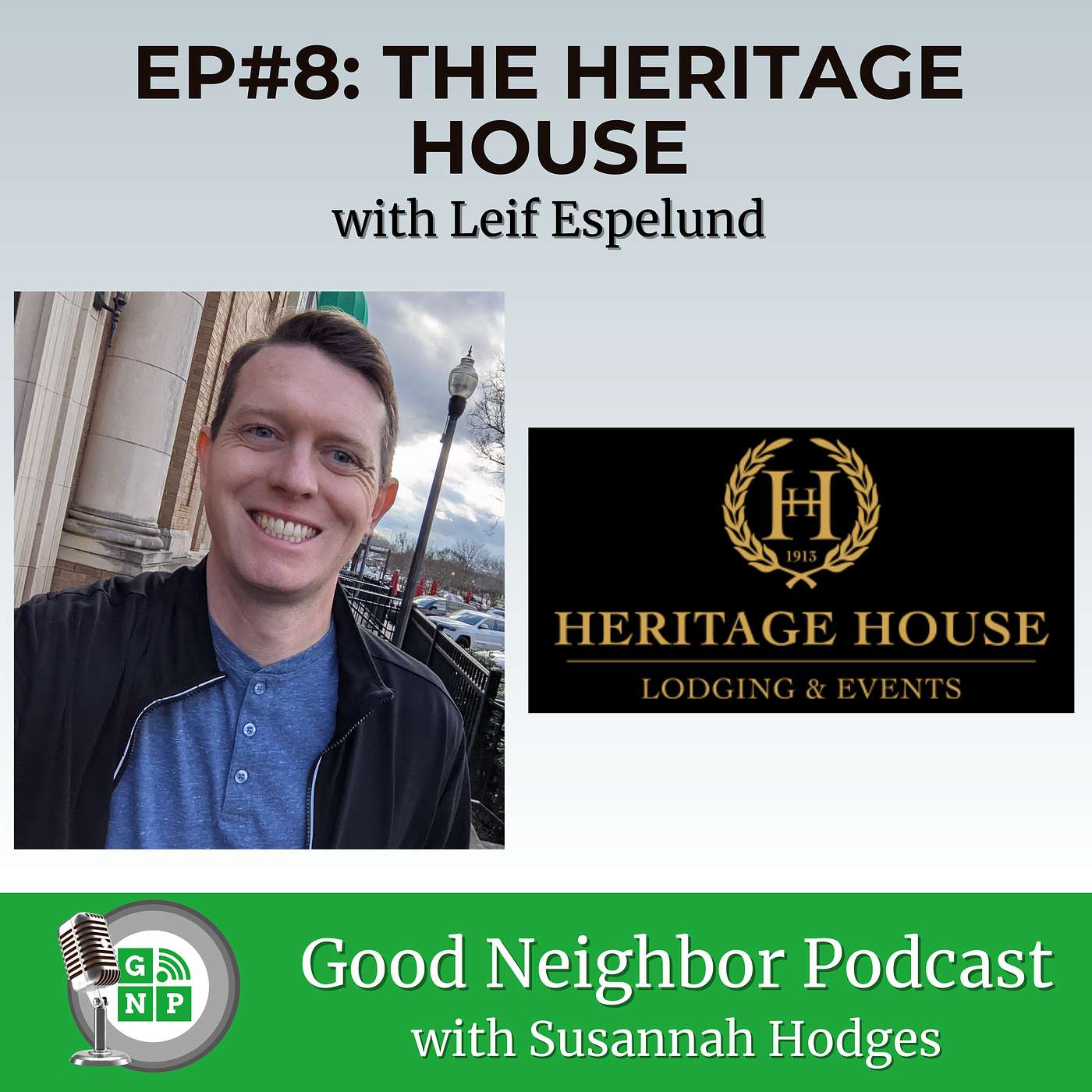 Ep.#8: Heritage House Bed & Breakfast with Leif Espelund