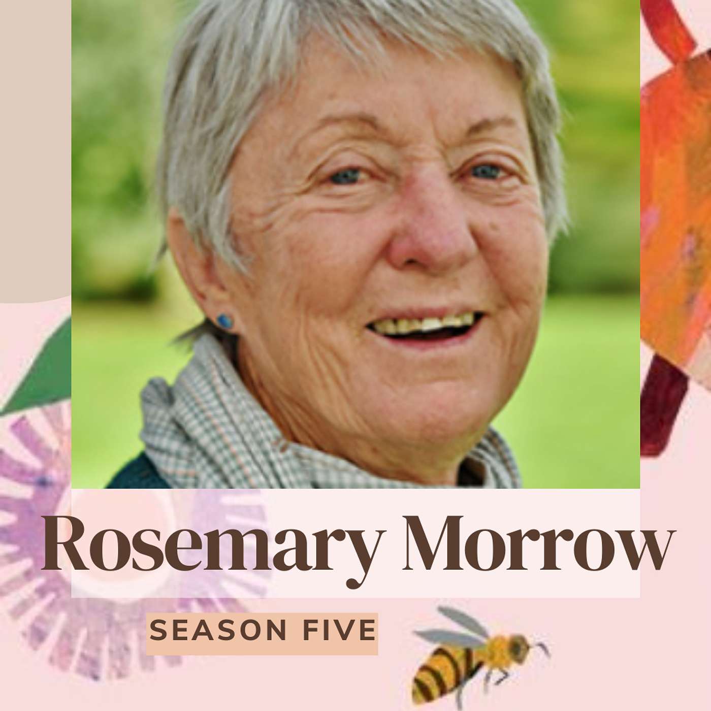 106 Rosemary Morrow - A life of global service through the sharing of knowledge