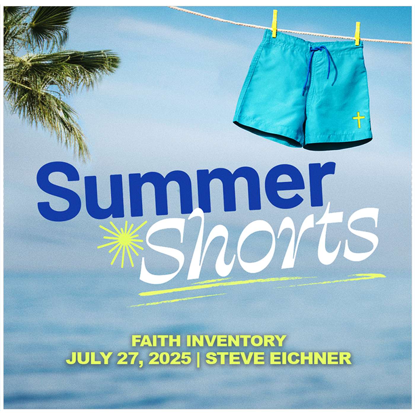 July 27, 2025 - Faith Inventory - Summer Shorts episode artwork