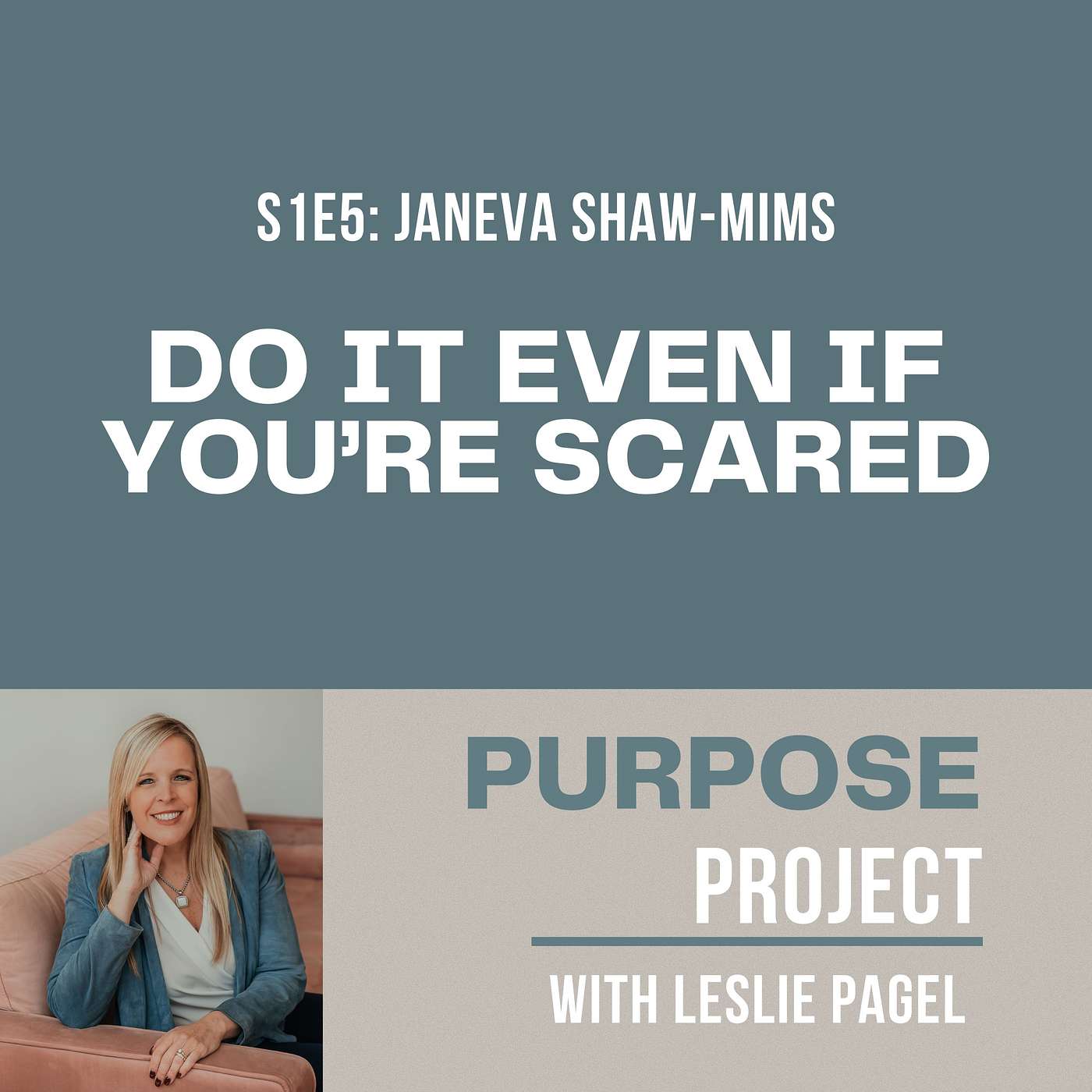S1E5: Do It Even If You're Scared with Janeva Shaw-Mims