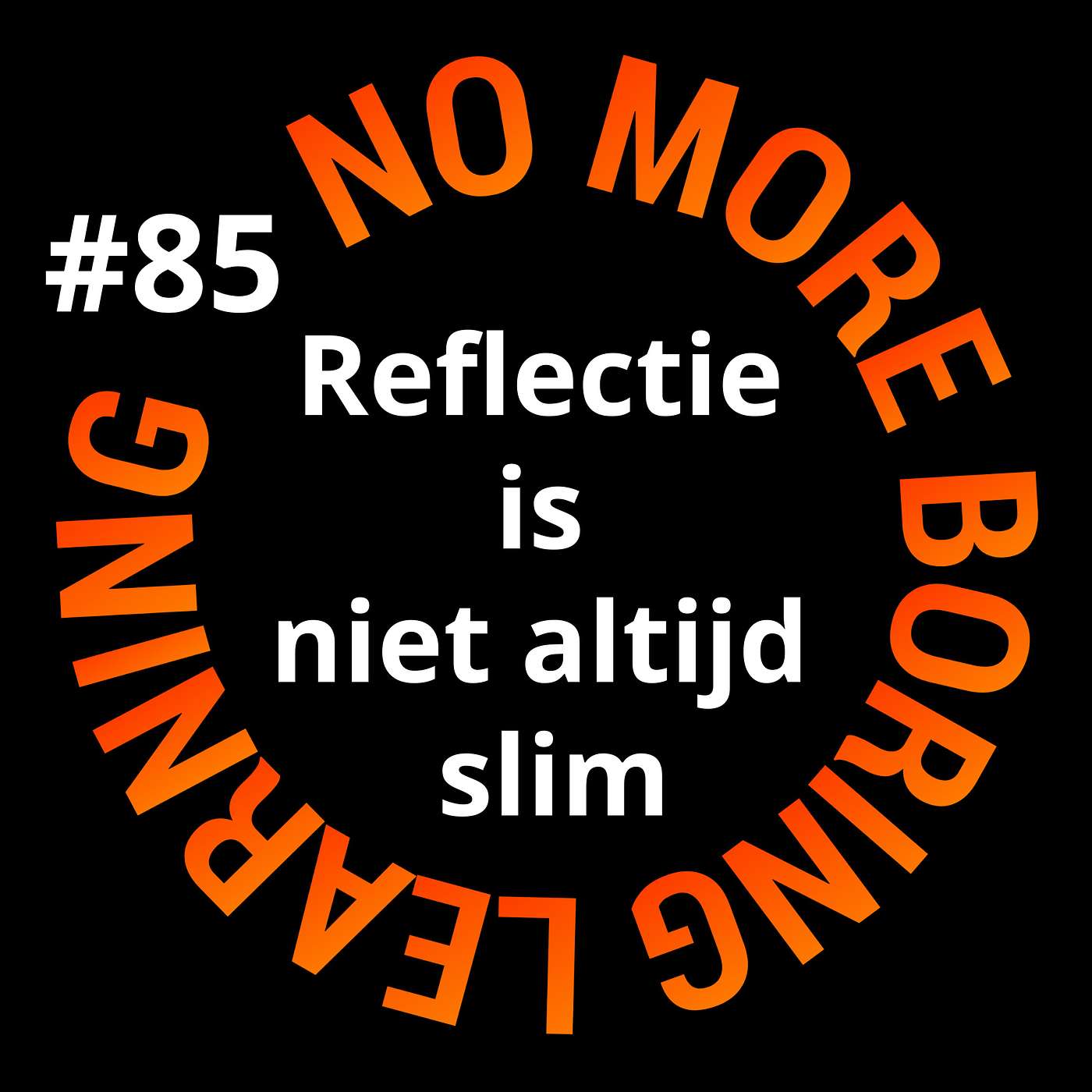 85. De vier levels van reflectie, stop met schade toebrengen!