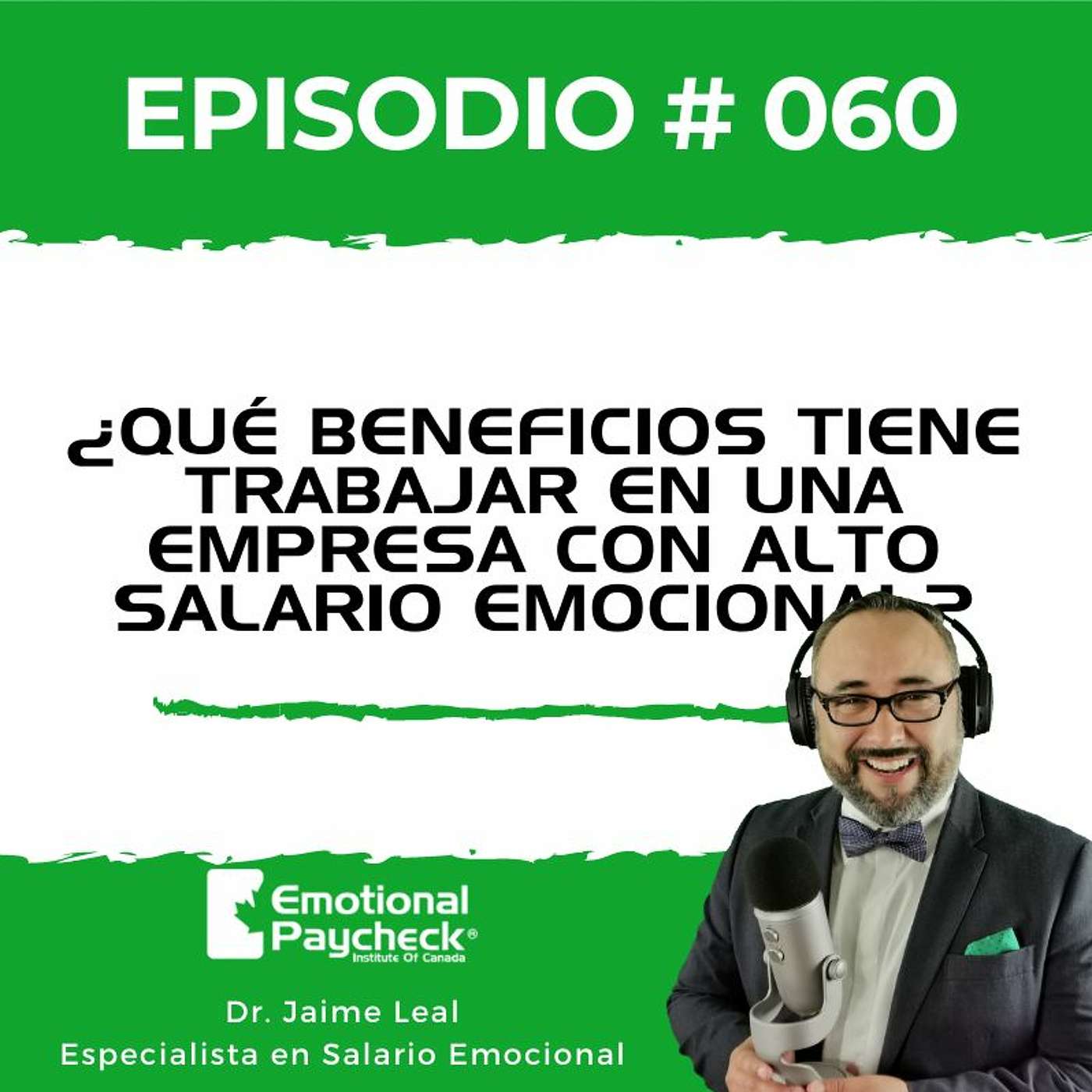 Episodio No 60 - Beneficios De Trabajar En Una Empresa Con Un Alto Salario Emocional episode artwork