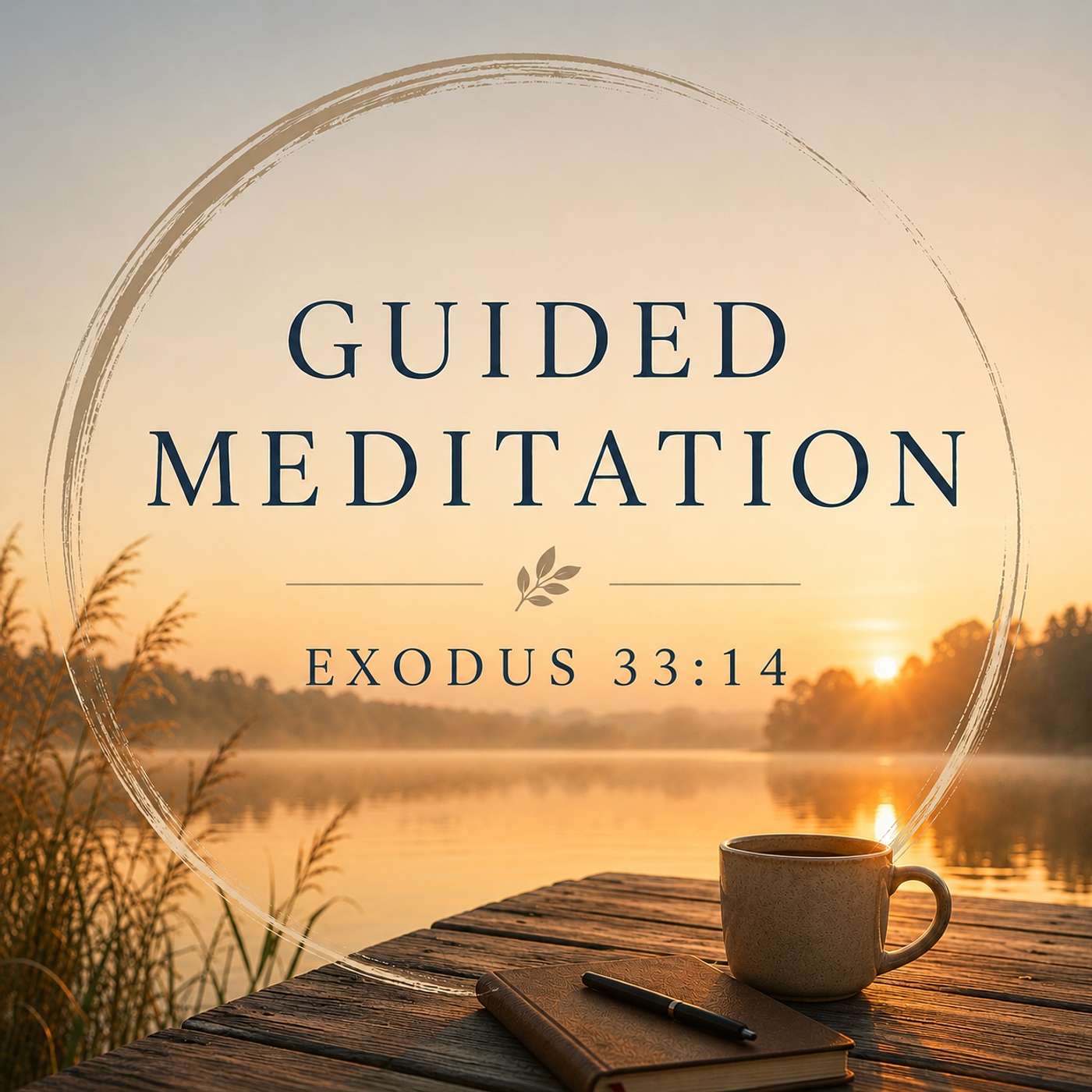 * Meditations: Rest in His Presence- Exodus 33:14