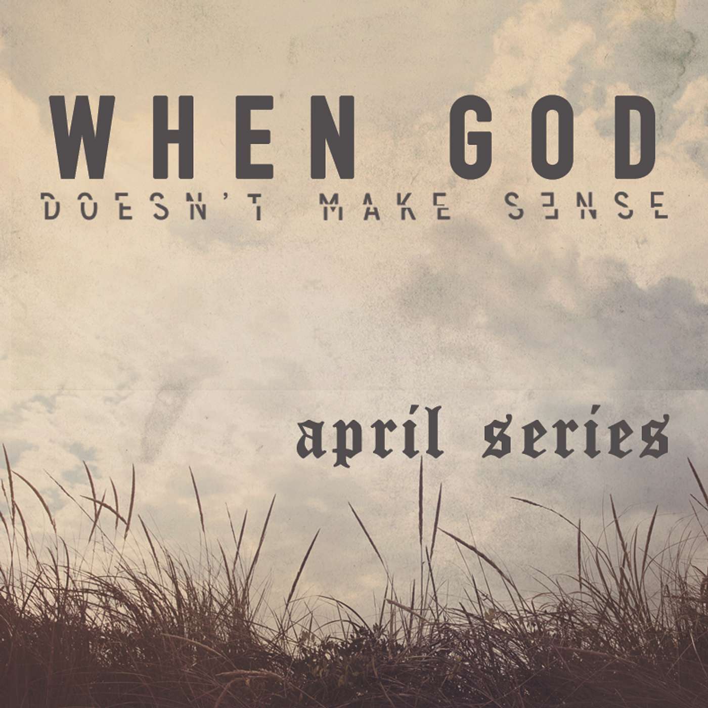 When God Doesn't Make Sense Part 2: When God Seems Silent episode artwork