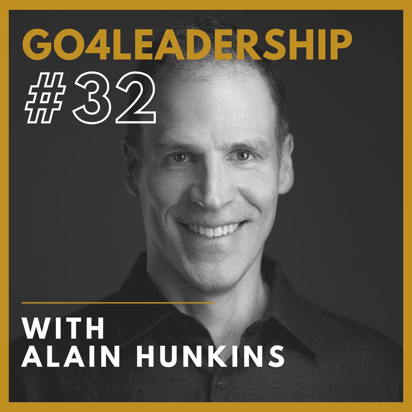 EP32 - Three Secrets to Building Strong Leaders - Cracking the Leadership Code. Interview with Alain Hunkins