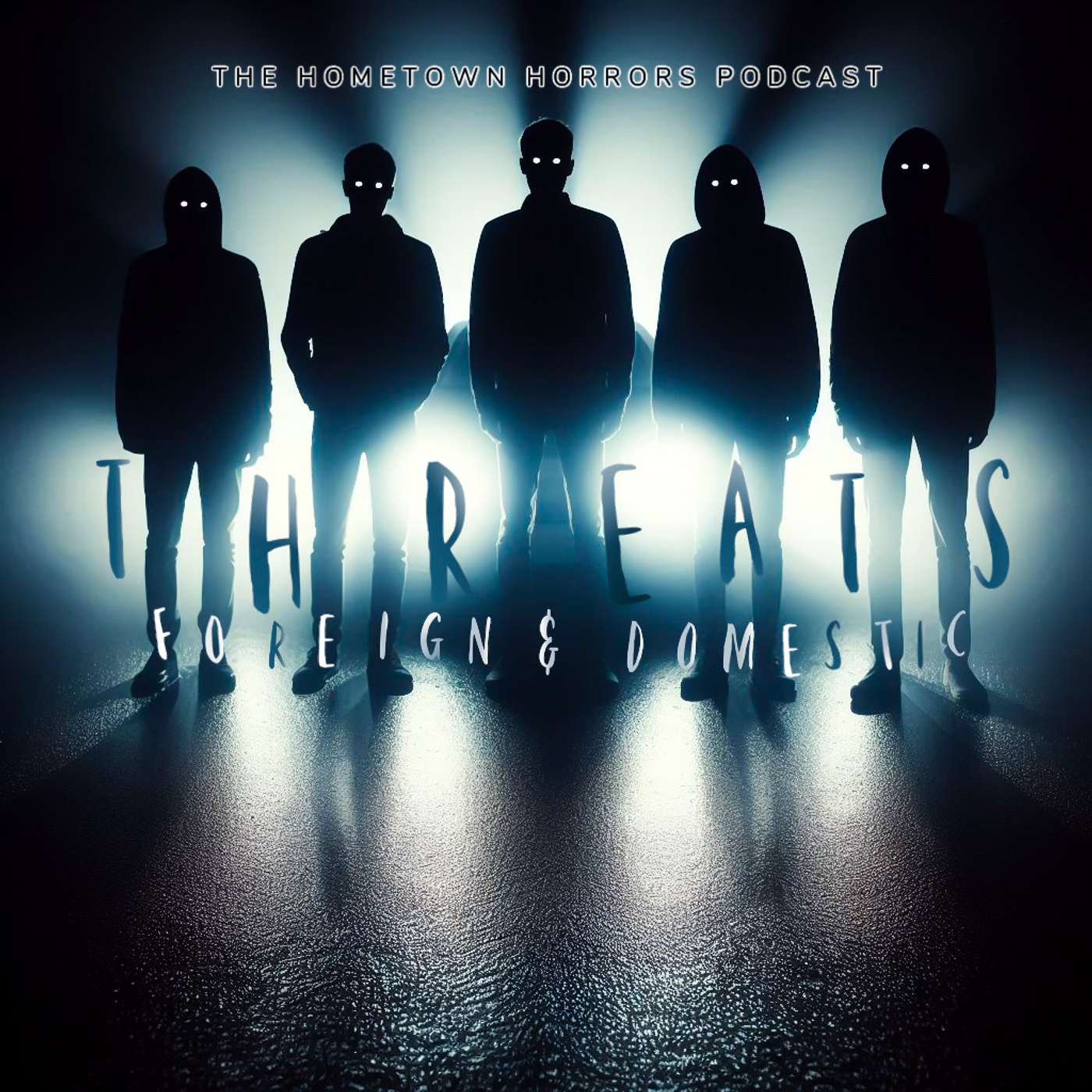 Threats Foreign & Domestic