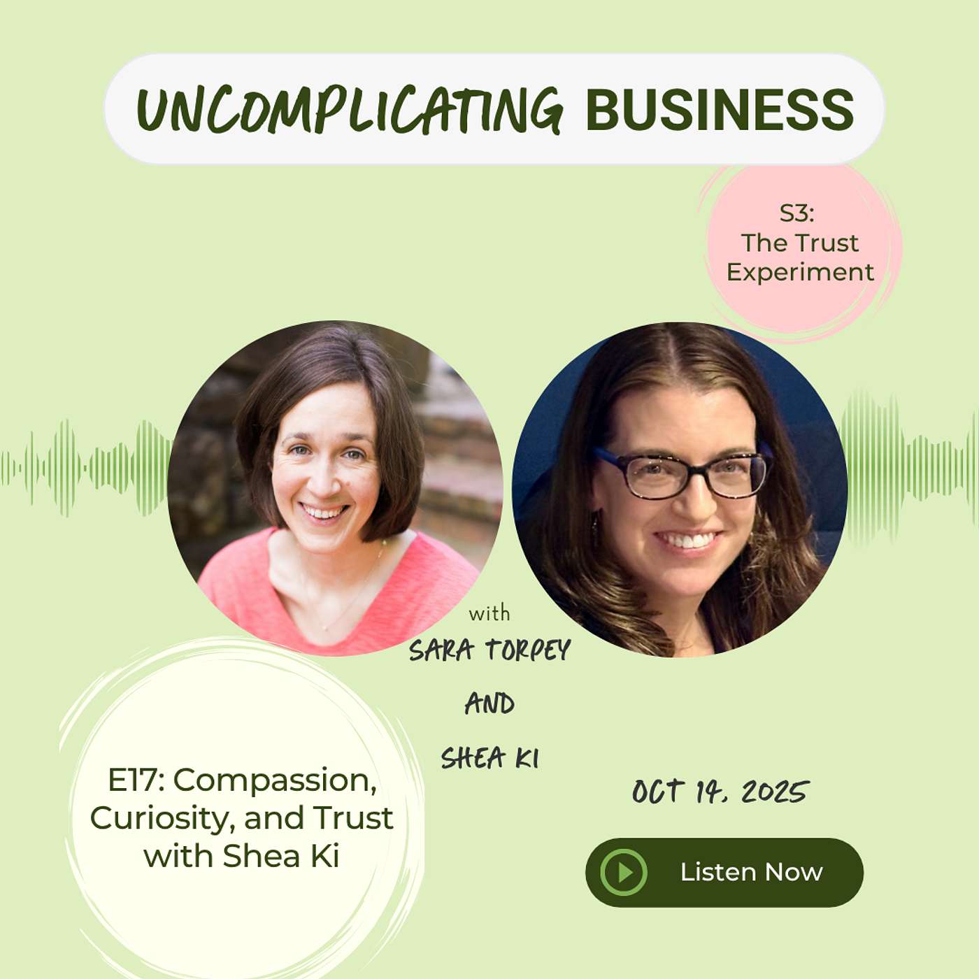 Compassion, Curiosity, and Trust with Shea Ki