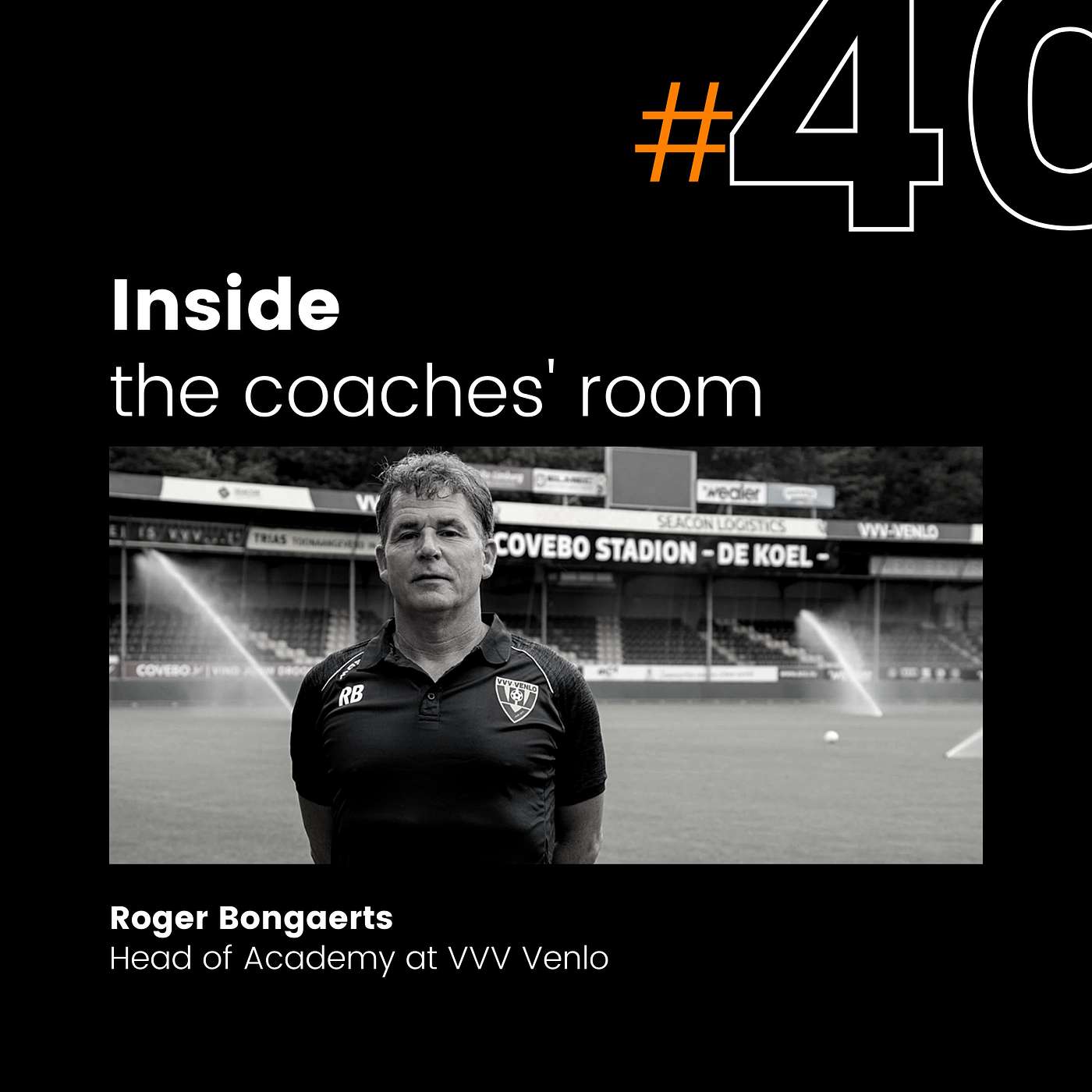 How to guide generation Z | Roger Bongaerts, Head of Academy at VVV Venlo | #40