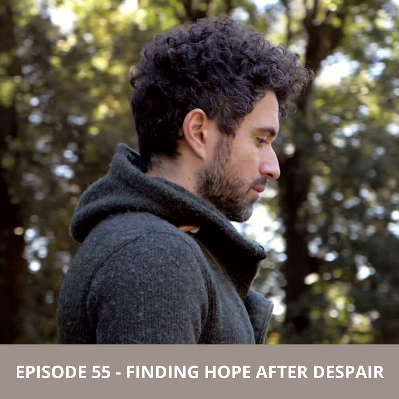 Episode 55 - Finding Hope After Despair Episode 55 - Finding Hope After Despair