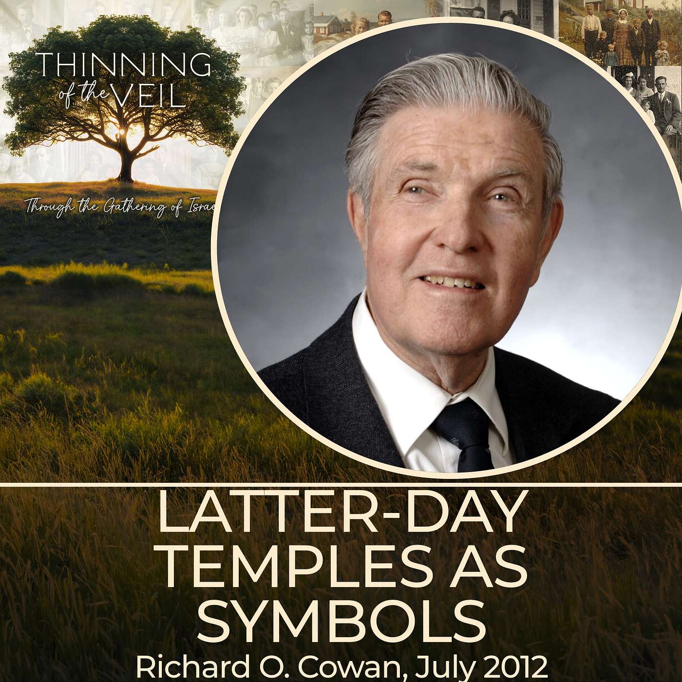 LATTER-DAY TEMPLES AS SYMBOLS: Richard O. Cowan, BYU article, July 2012 episode artwork