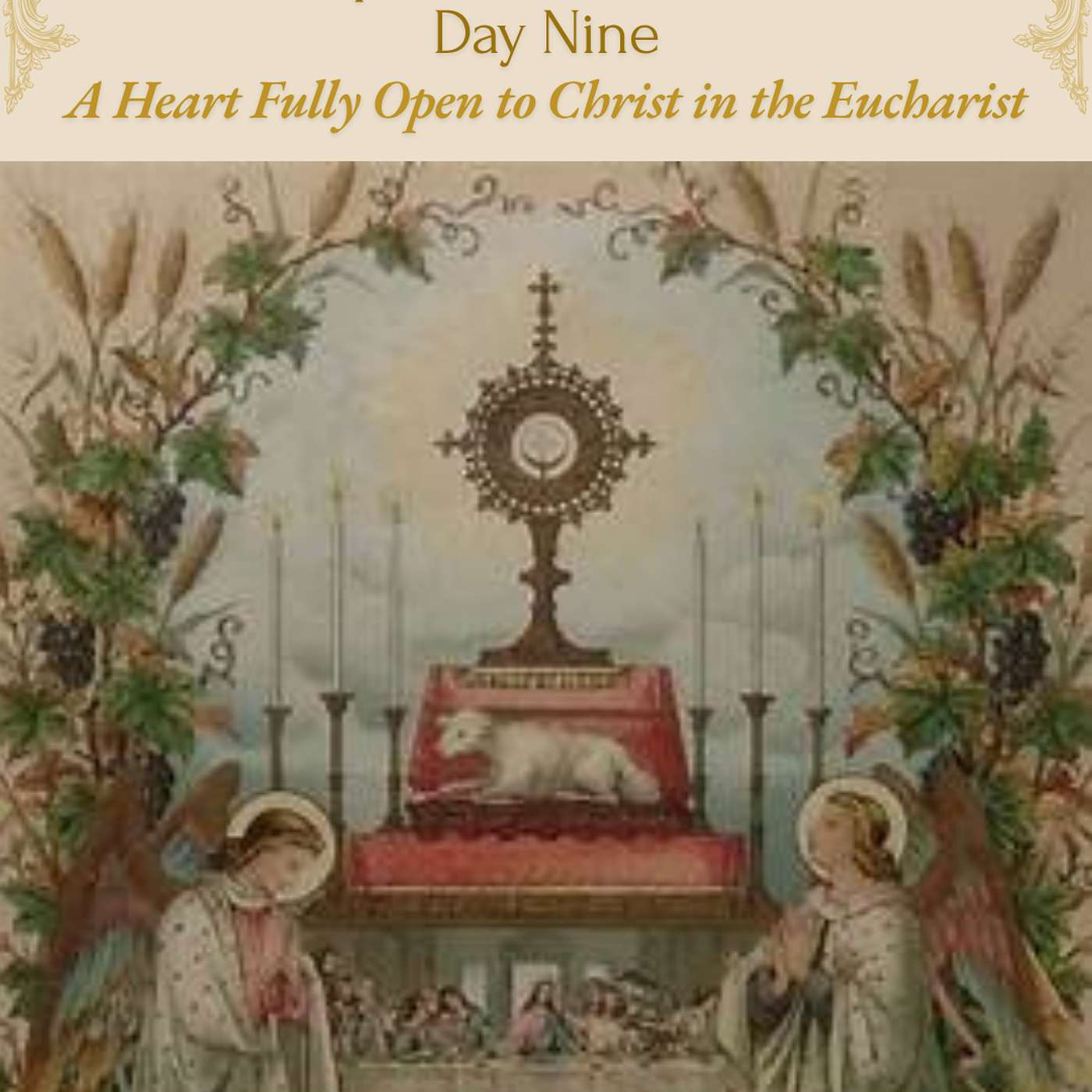 Corpus Christi Novena Day Nine: A Heart Fully Open to Christ in the Eucharist episode artwork