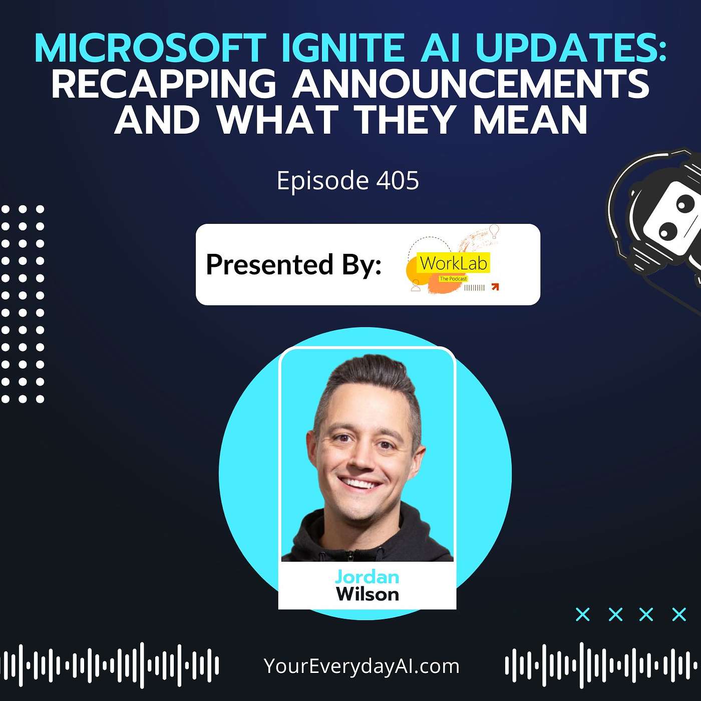 EP 405: Microsoft Ignite AI Updates - Recapping announcements and what they mean