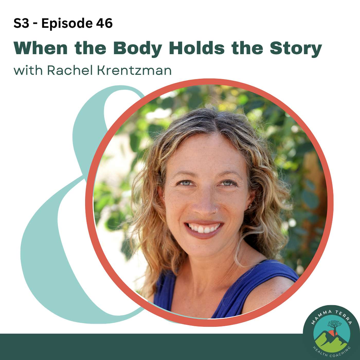 Rachel Krentzman in When the Body Holds the Story: A Journey Through Trauma & Healing episode artwork