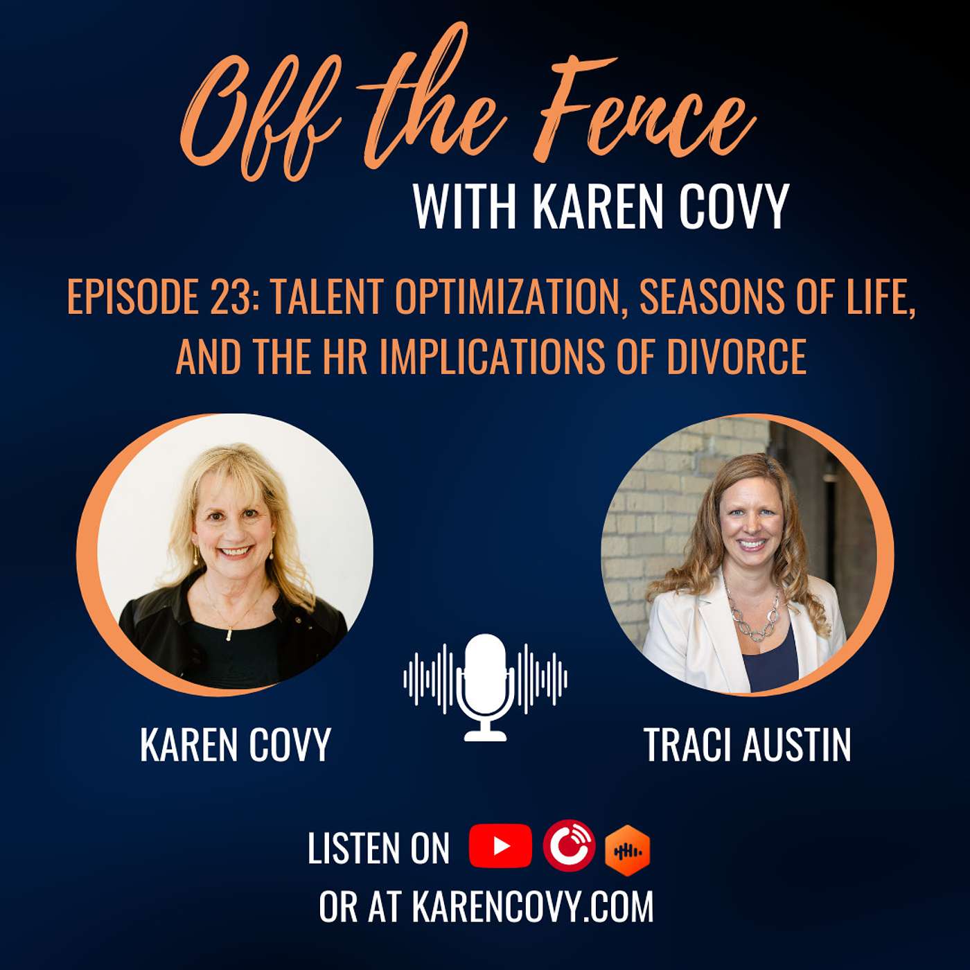 Off the Fence with Karen Covy: Mastering Decision Making, Divorce & More
